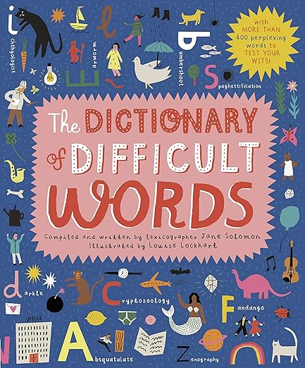 The Dictionary of Difficult Words: With more than 400 perplexing words ...