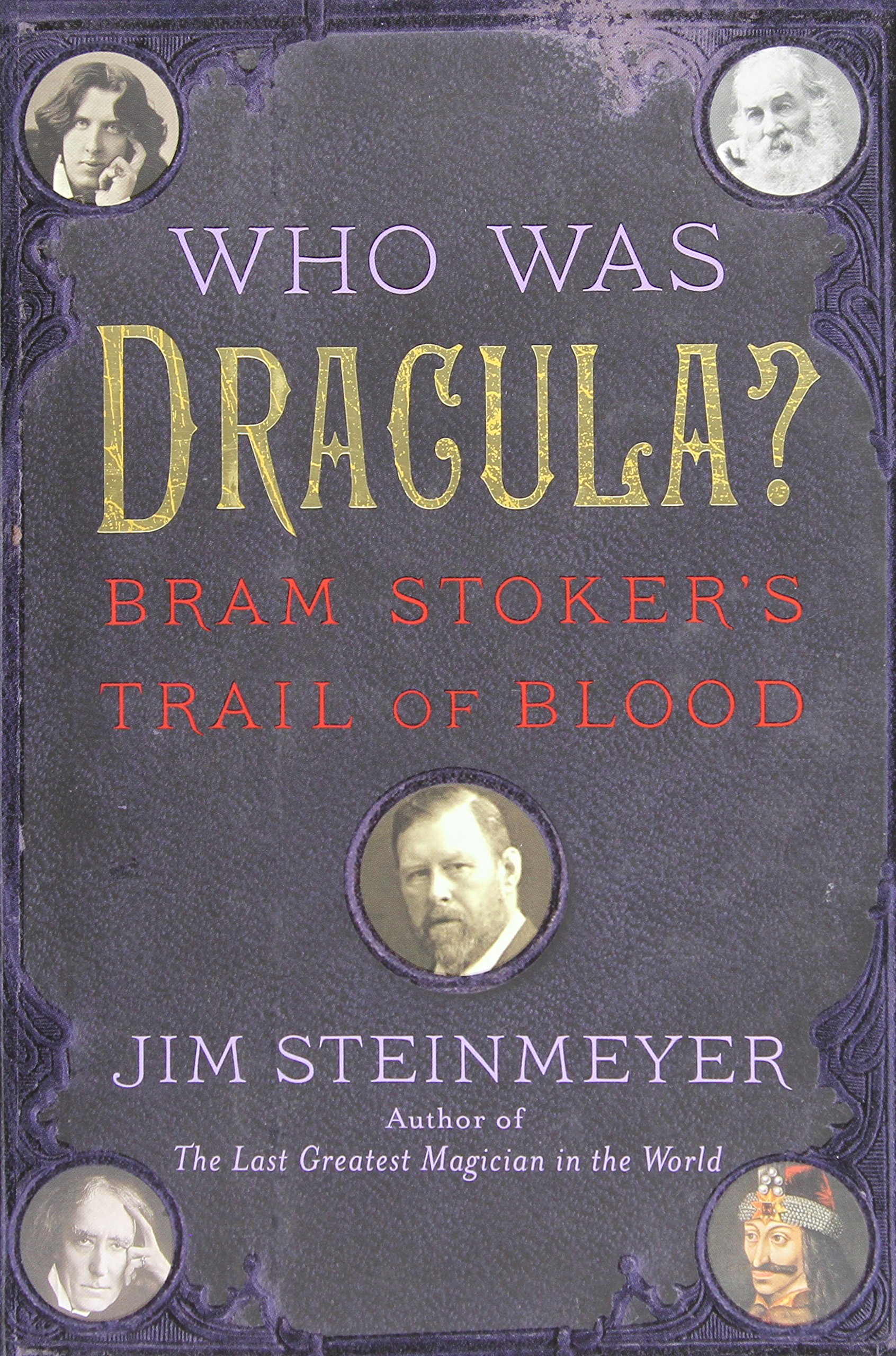 [Who Was Dracula?: Bram Stoker's Trail of Blood] [By: Steinmeyer, Jim] [May, 2013]