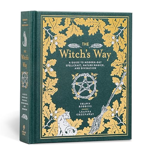 The Witch's Way: A Guide to Modern-Day Spellcraft, Nature Magick, and Divination (The Modern-Day Witch, 5) - Hardcover
