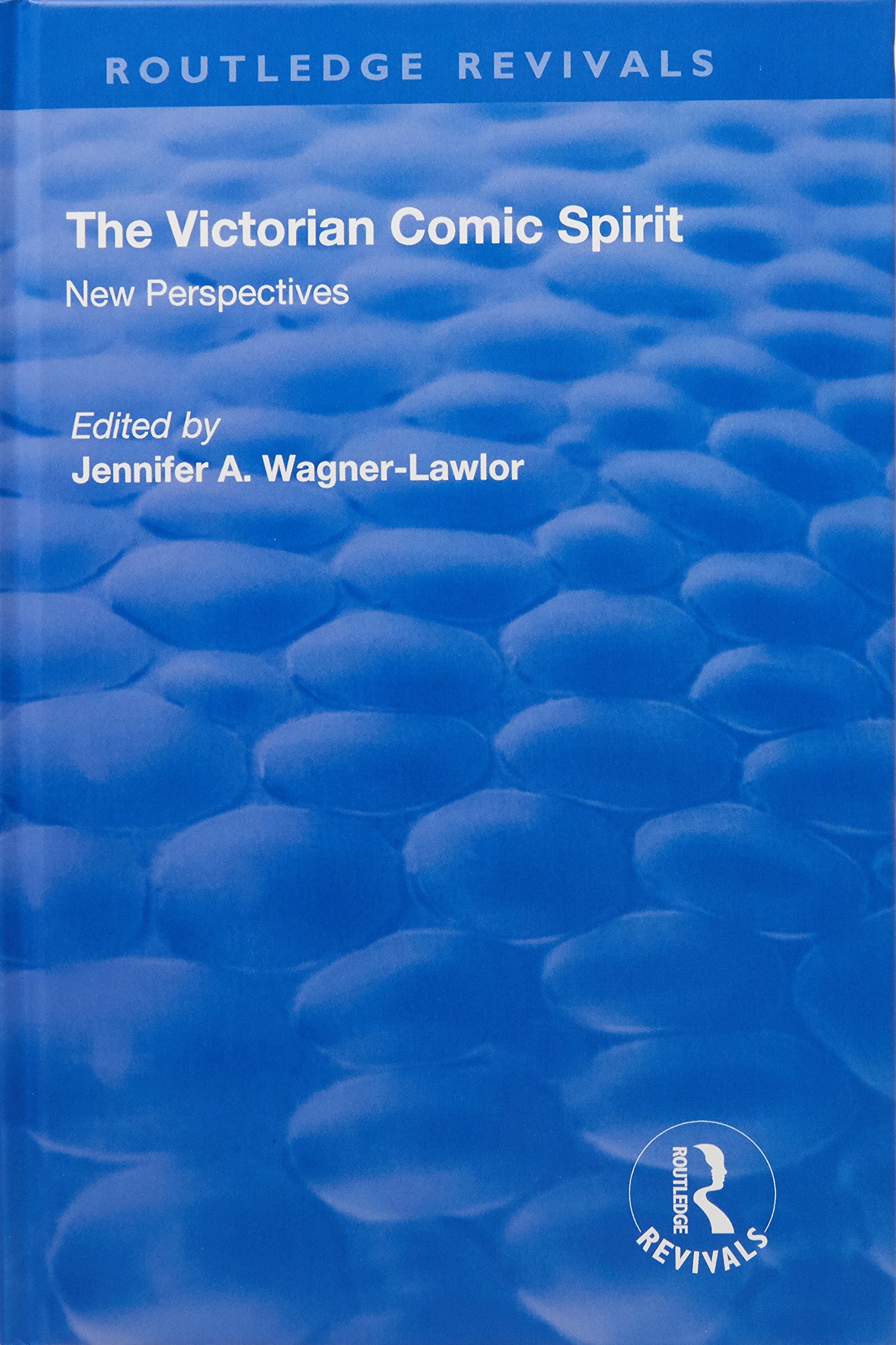 The Victorian Comic Spirit: New Perspectives