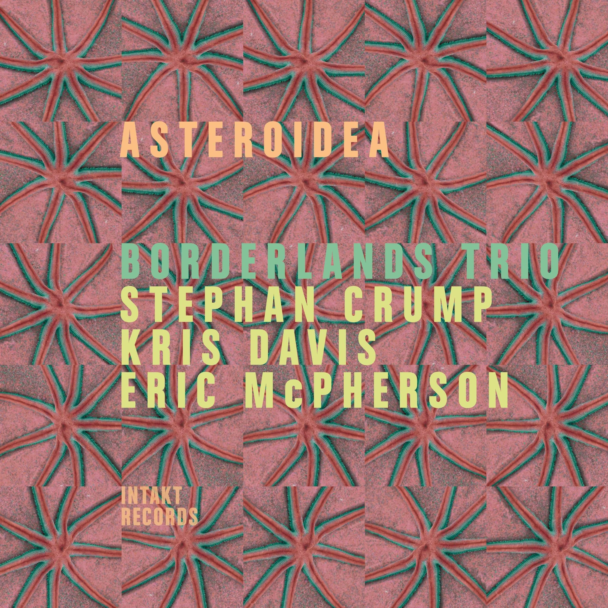 Borderlands Trio Asteroidea CD NEW