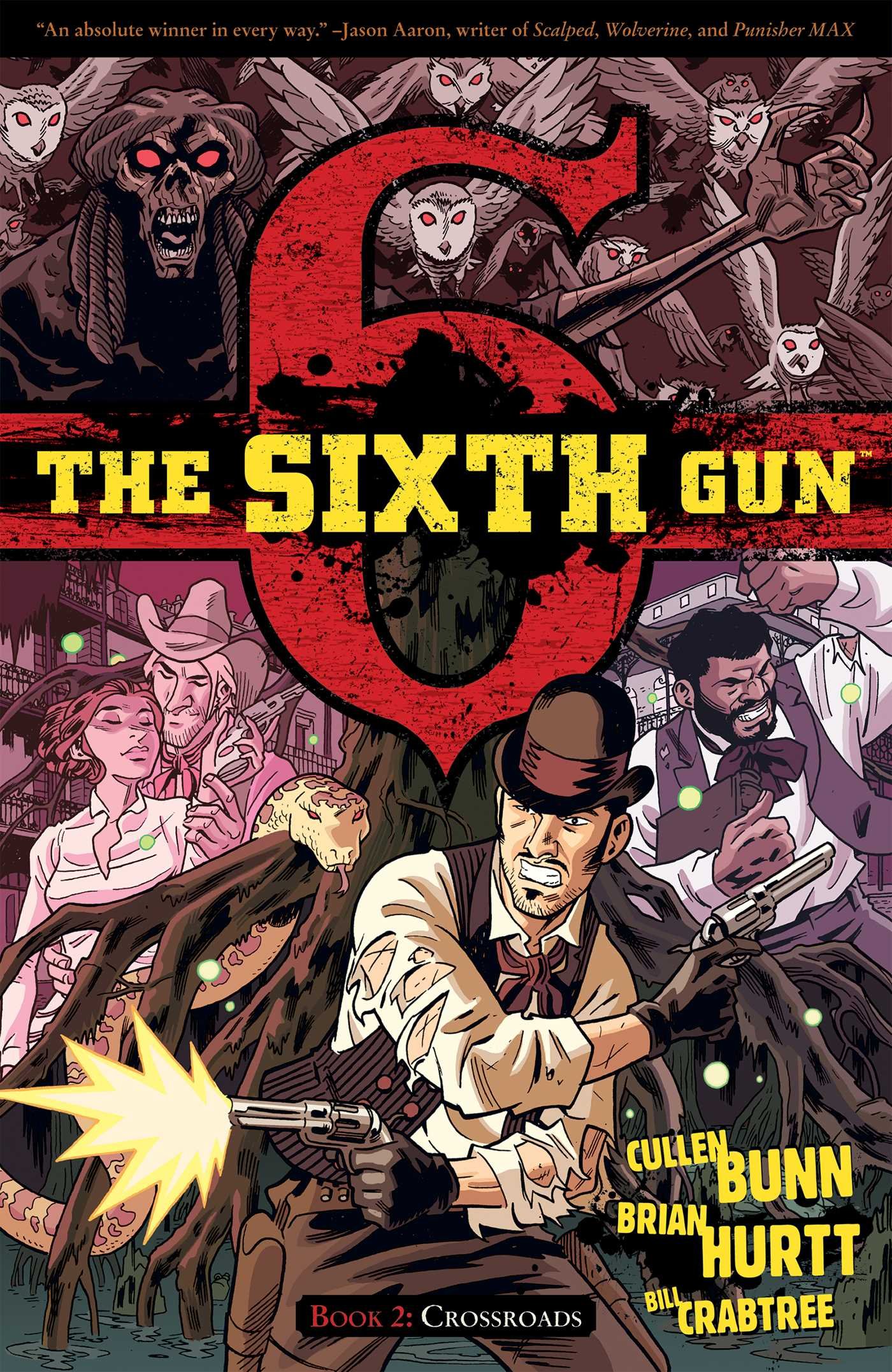The Sixth Gun Volume 2 Crossroads - Cullen Bunn - Oni Press TPB (#E1) 1st Ptg