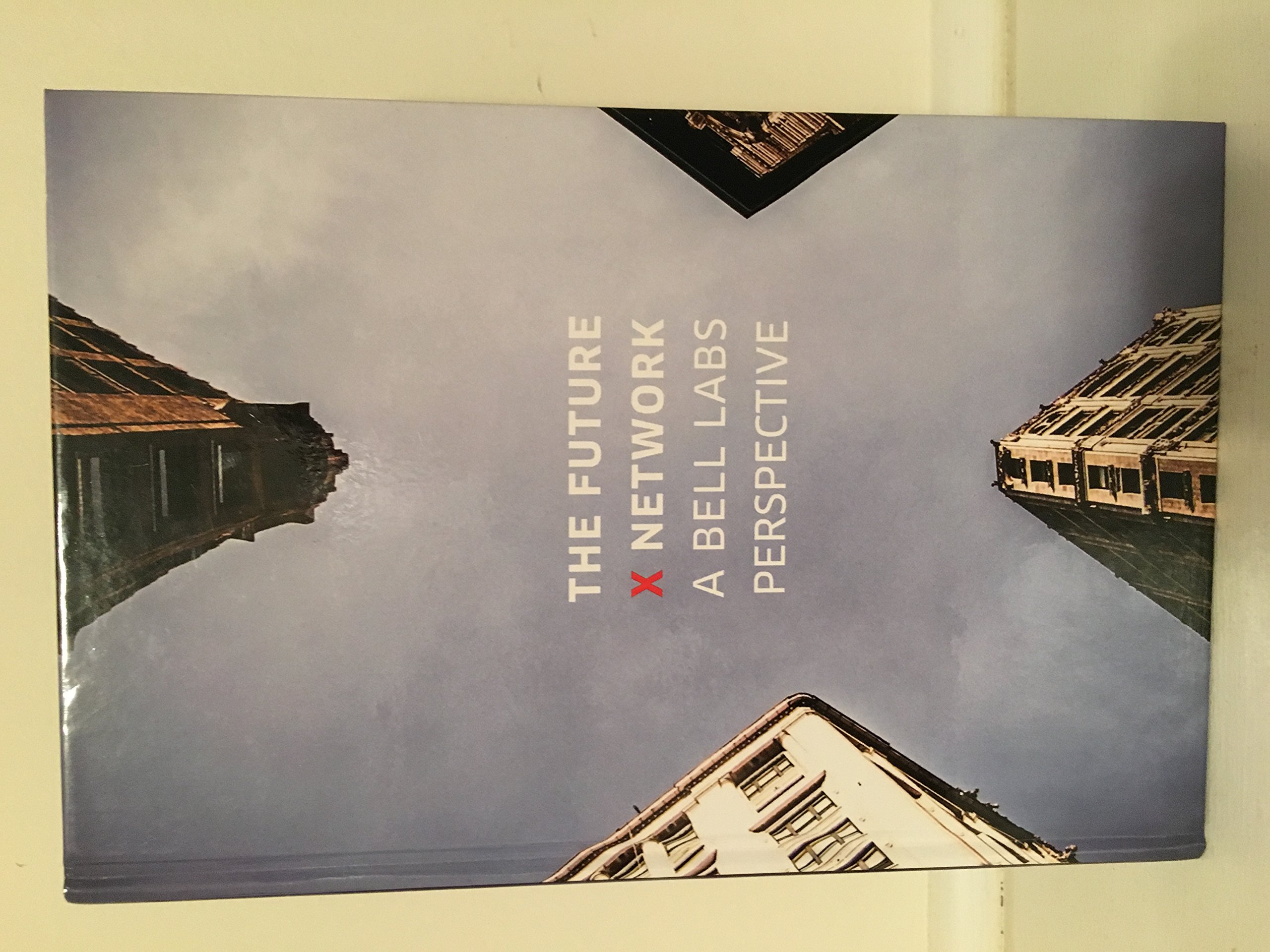 The Future X Network: A Bell Labs Perspective