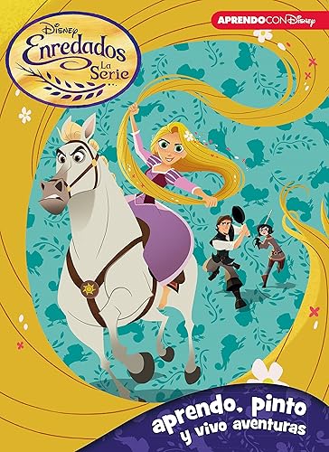 Enredados, la Serie. Aprendo, pinto y vivo aventuras (Disney. Actividades) (Aprendo con Disney)