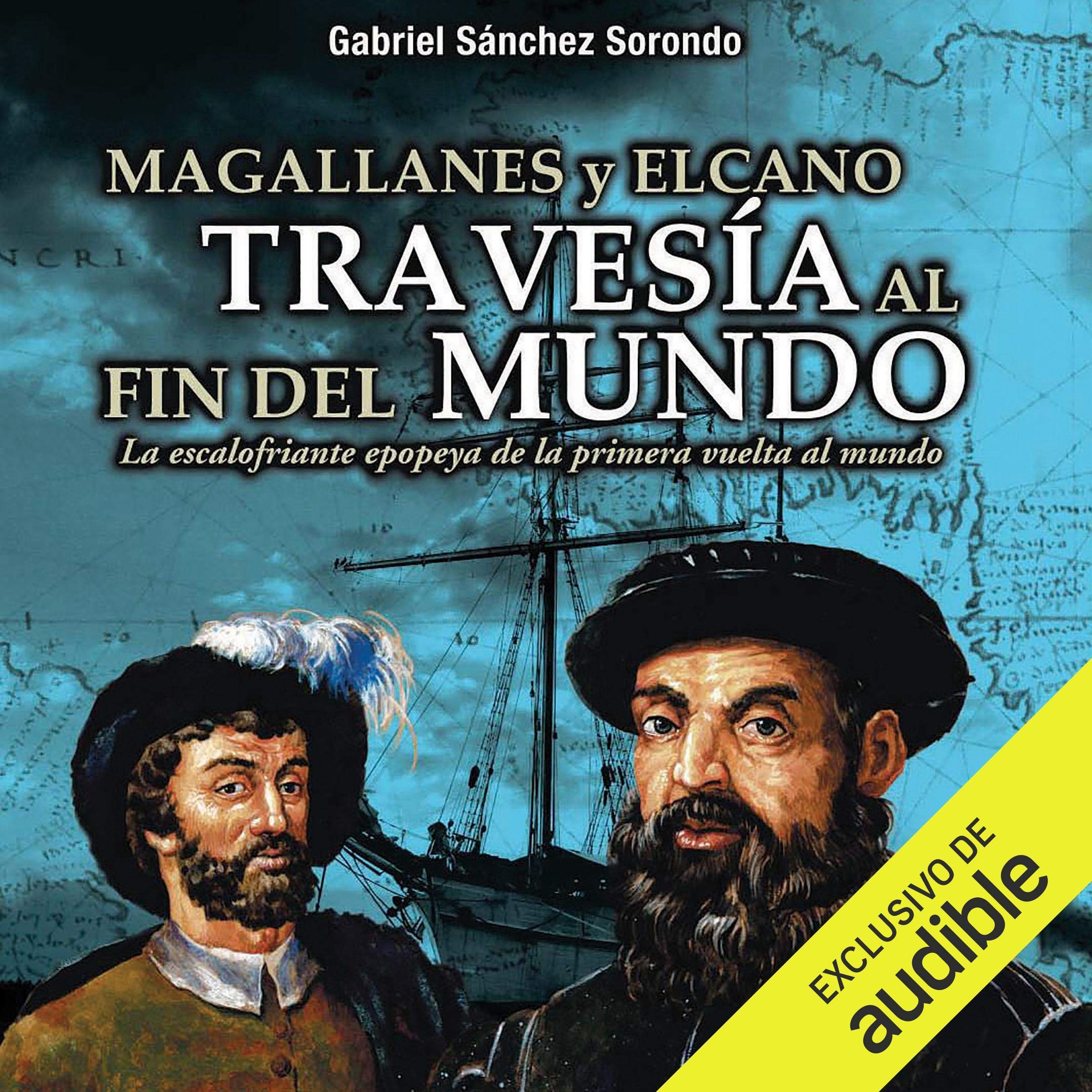 Cover art for Magallanes y Elcano: travesía al fin del mundo [Magellan and Elcano: crossing to the end of the world]
