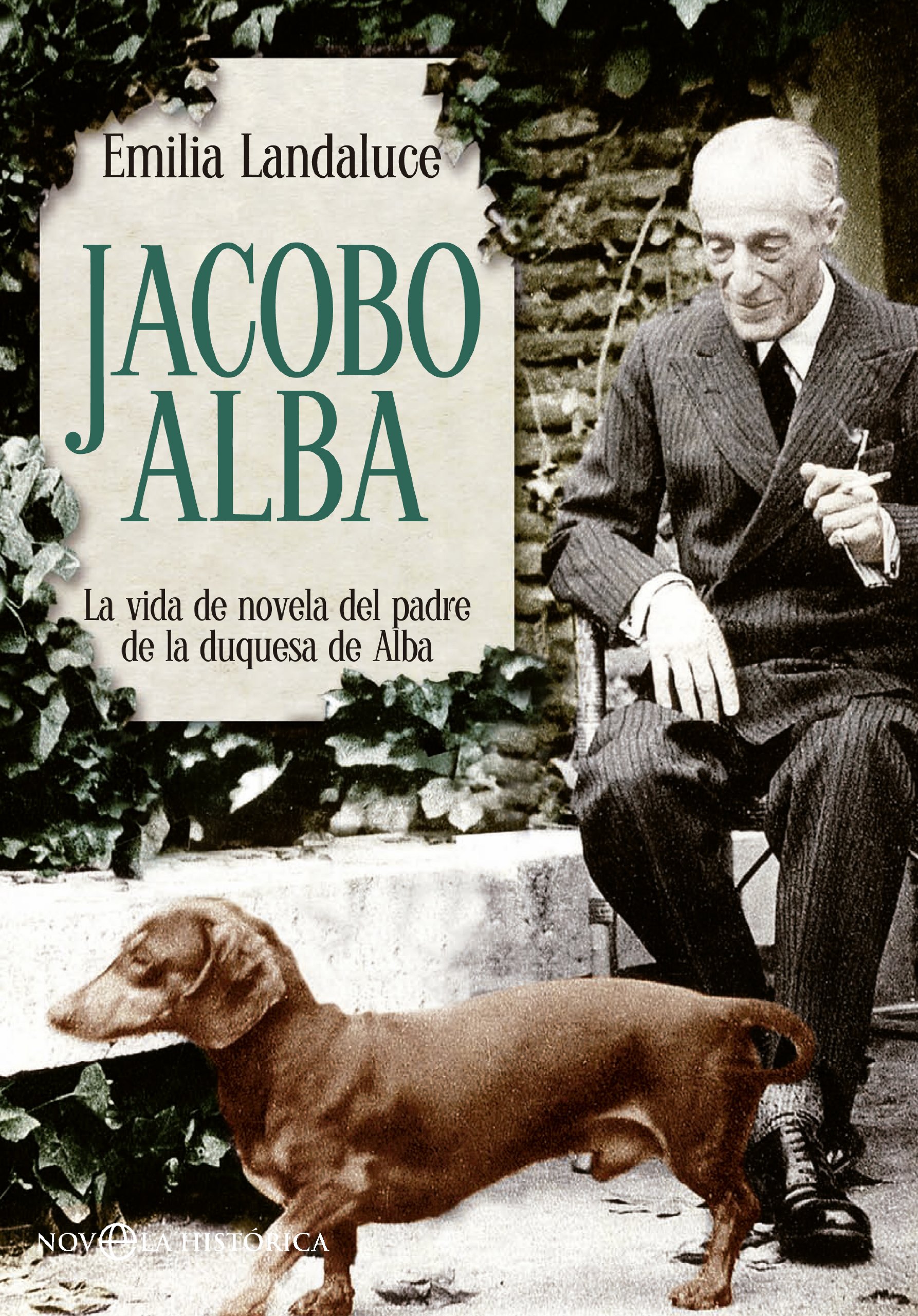 Jacobo Alba: La vida de novela del padre de la duquesa de Alba (Bolsillo)