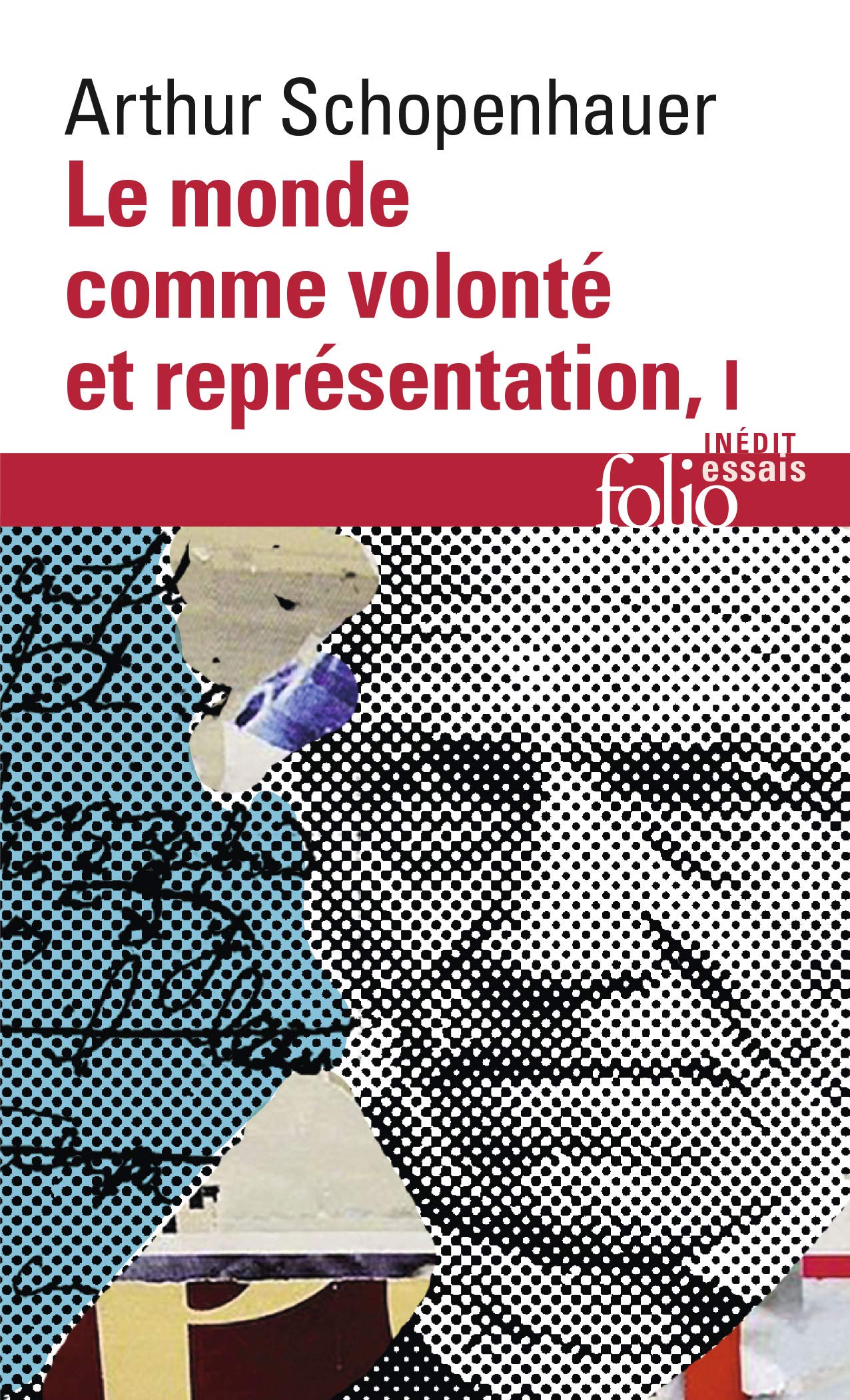 Le Monde Comme Volonte ET Representation I (Folio Essais)