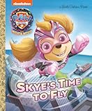 Skye&apos;s Time to Fly &lpar;PAW Patrol&colon; The Mighty Movie&rpar; &lpar;Little Golden Book&rpar;