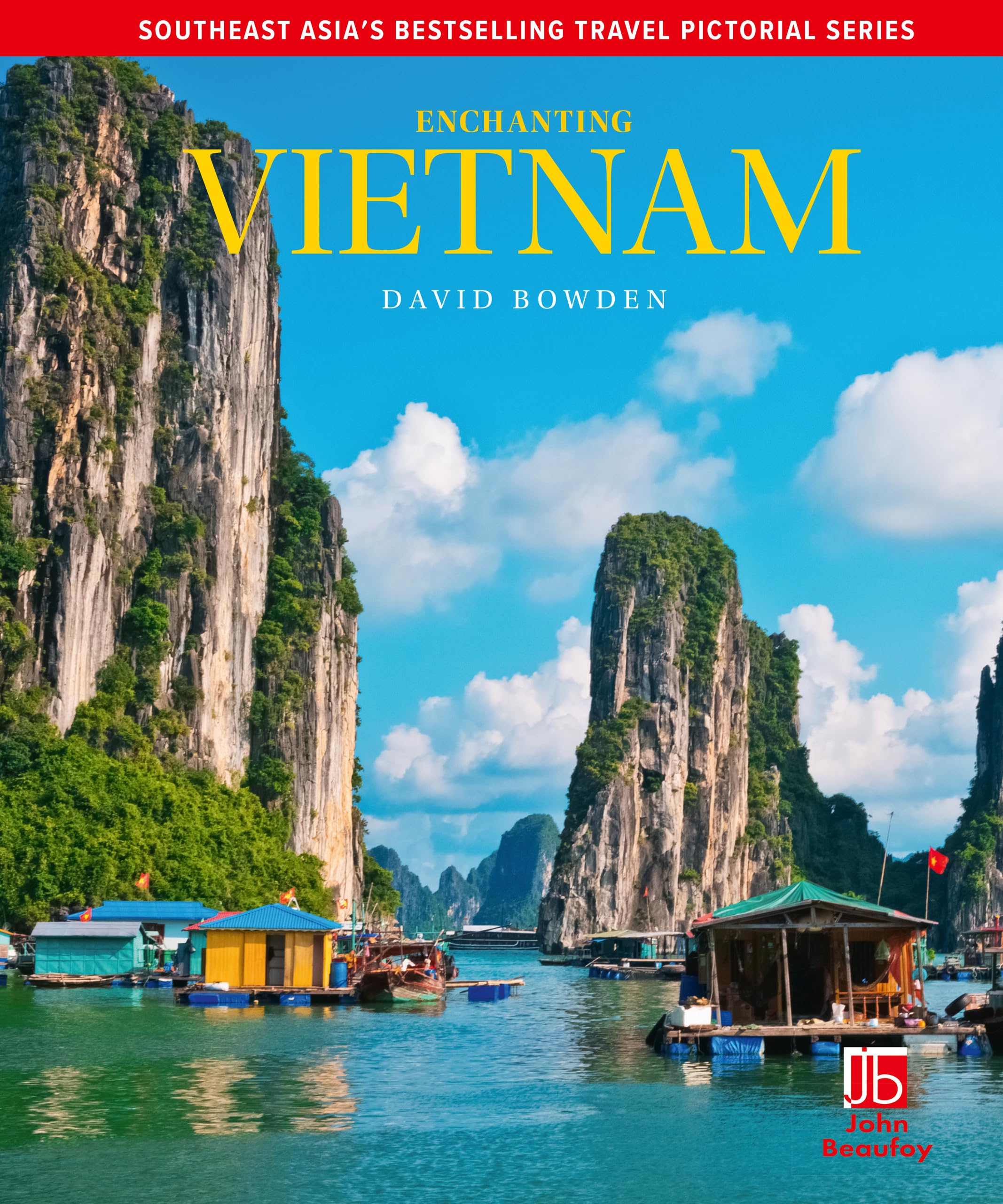 Enchanting Vietnam by David Bowden HARDBACK 9781913679774