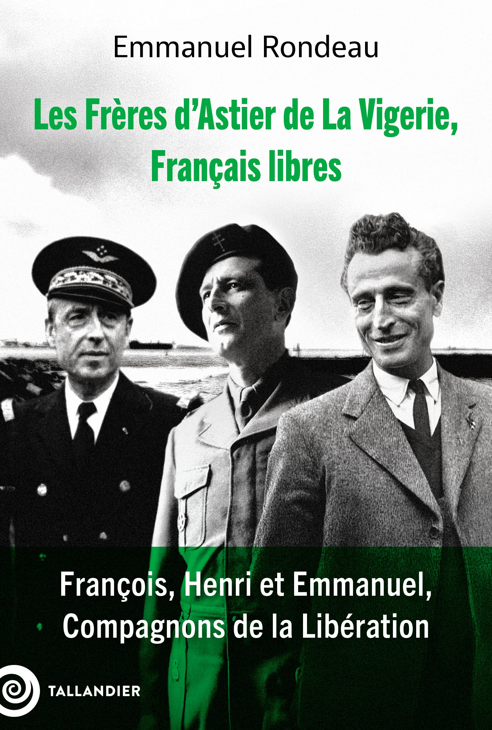 Les Frères d'Astier de La Vigerie, Français libres: François, Henri et Emmanuel, Compagnons de la Libération