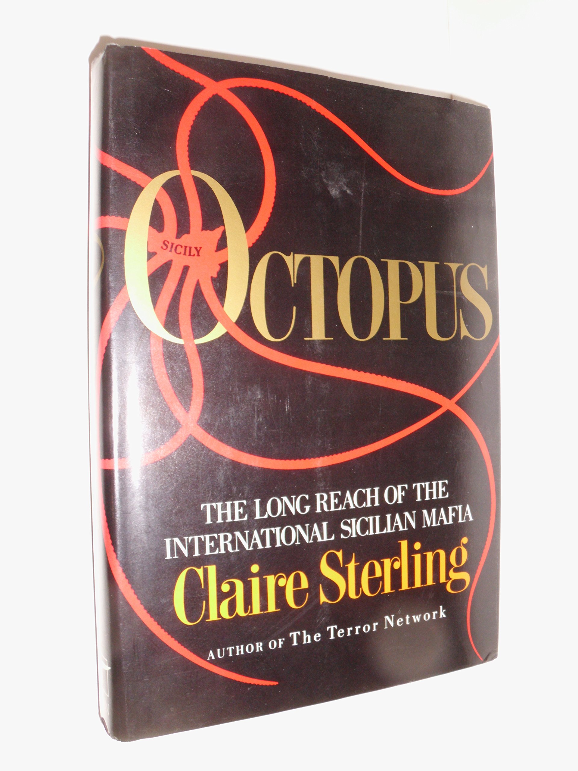 Octopus: The Long Reach of the International Sicilian Mafia Hardcover – January 1, 1990