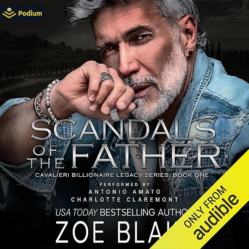 Scandals of the Father: Cavalieri Billionaire Legacy, Book 1