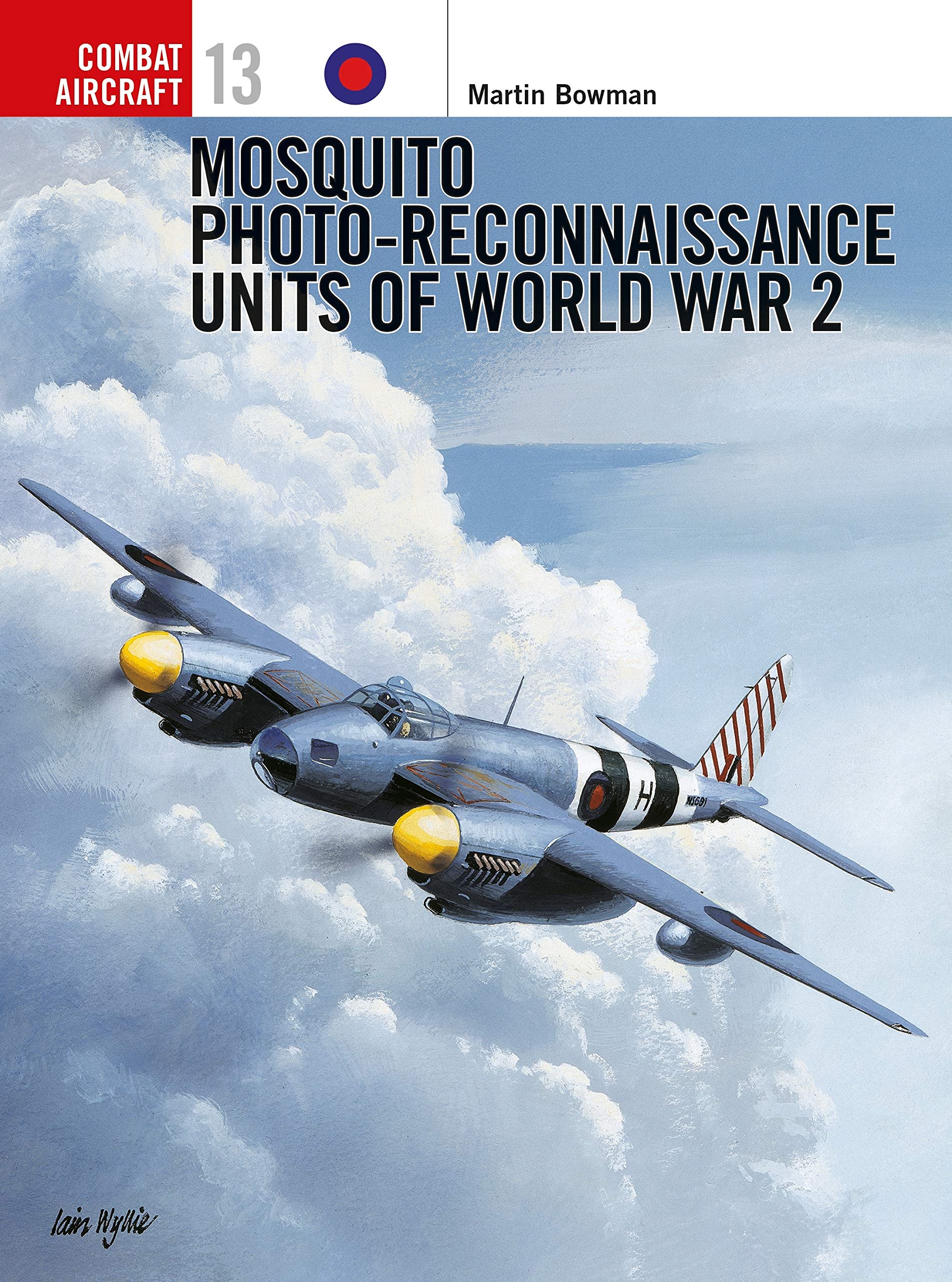 Mosquito Photo-Reconnaissance Units of World War 2 (Osprey Air Combat)