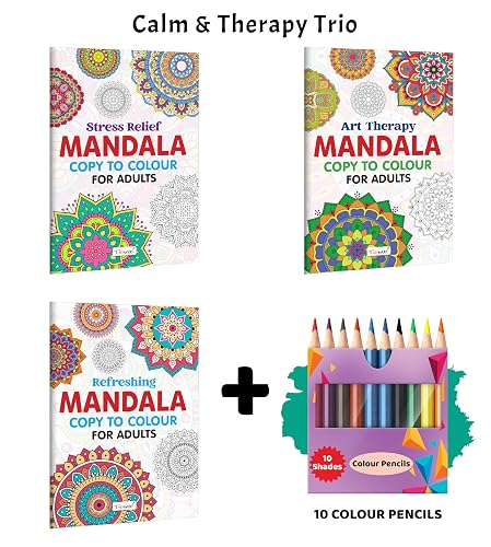 Stress Relief, Art Therapy, Refreshing - Mandala Copy to Colour for Adults with 10 Colour Pencils :- Relaxing Mandala Art, Creative Mandala Colouring Book for Adults | Pack of 3 Books