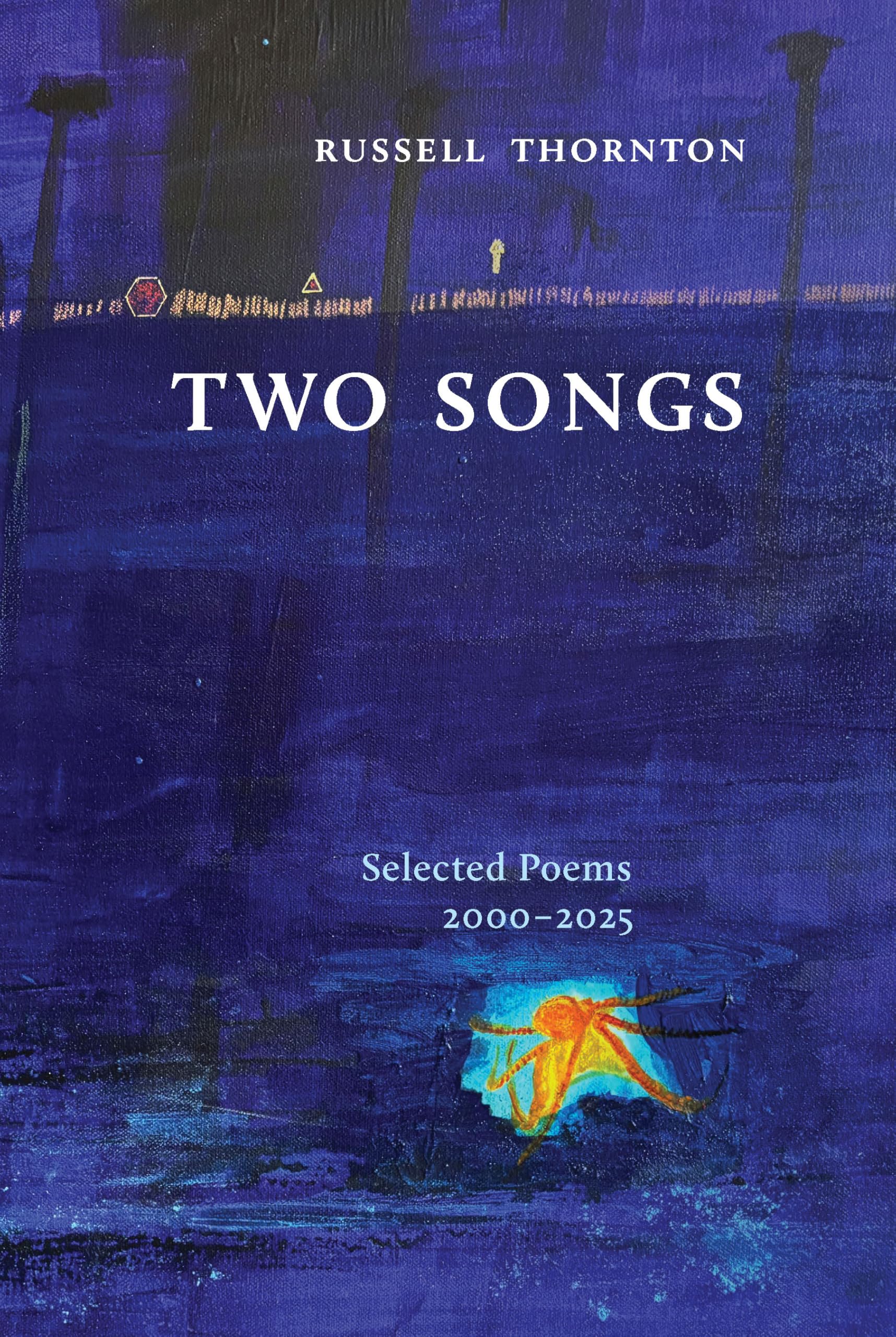 Two Songs: Selected Poems 2000–2025