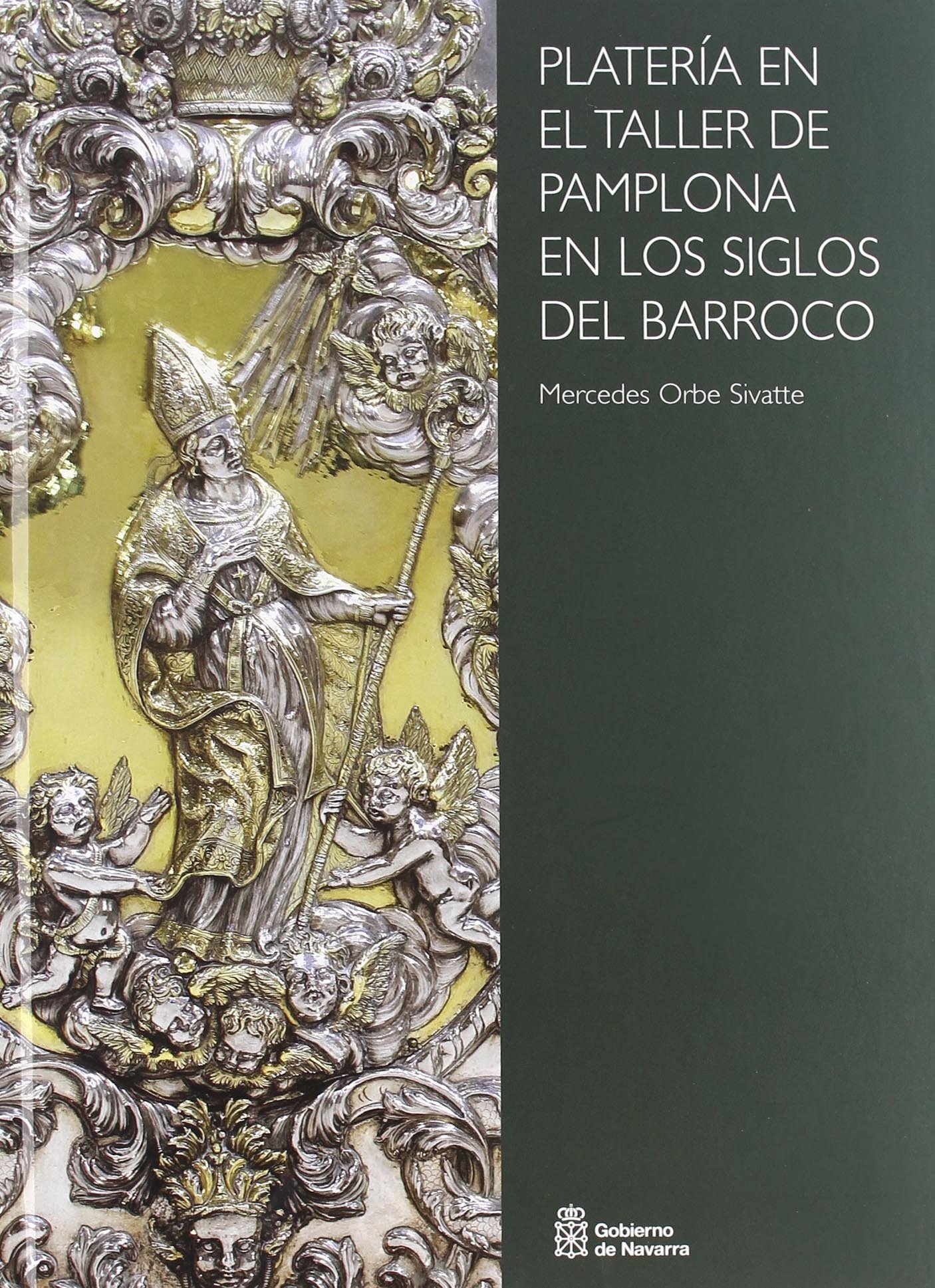 Platería en el taller de Pamplona ouvrage de prestige pour collectionneur d'art