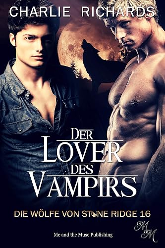Der Lover des Vampirs (Die Wölfe von Stone Ridge 16)