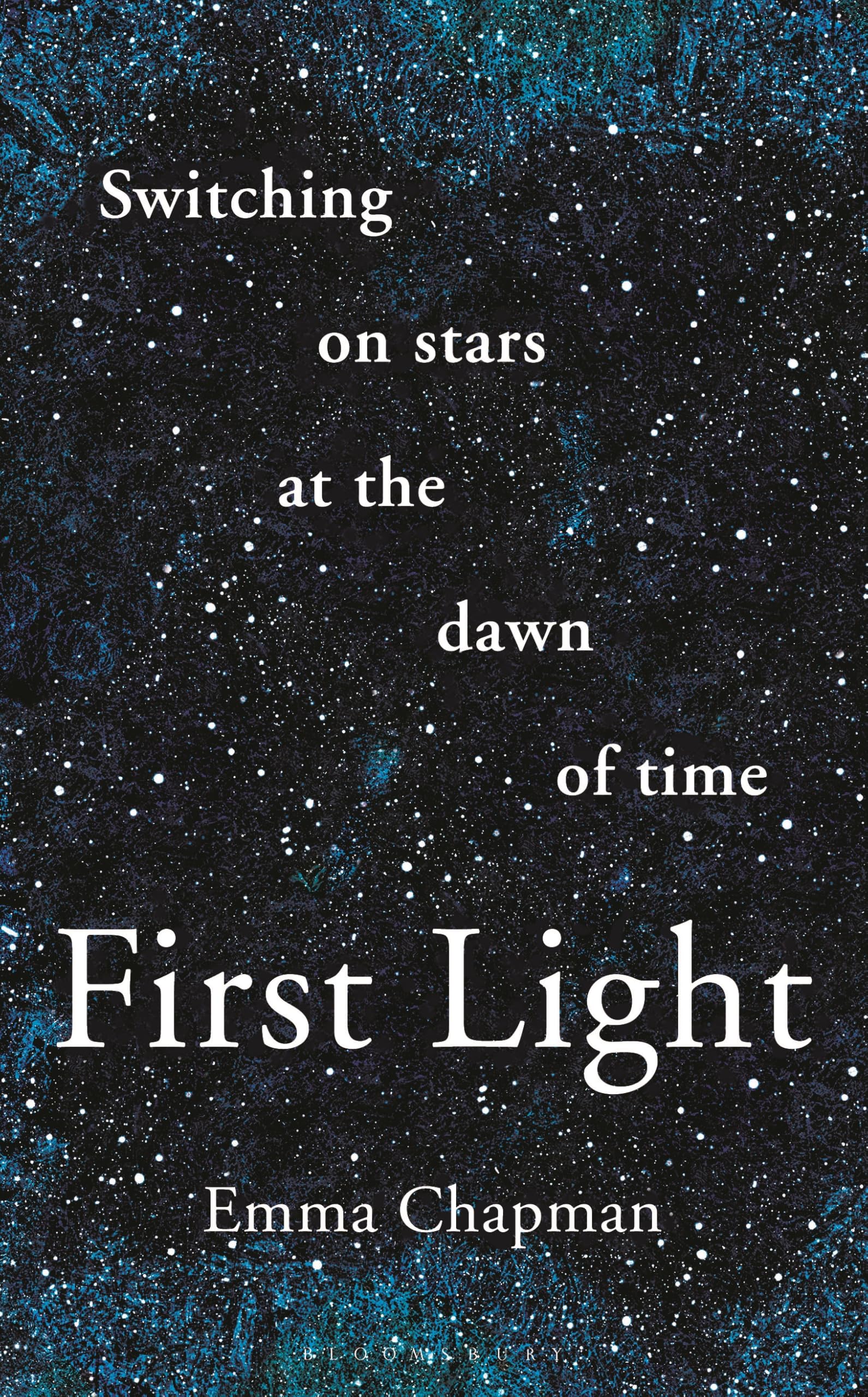 Buy First Light: Switching on Stars at the Dawn of Time โ BookShops.in