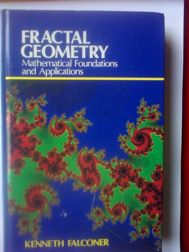 Fractal Geometry: Mathematical Foundations and Applications Fractal Geometry: Mathematical Foundations and Applications