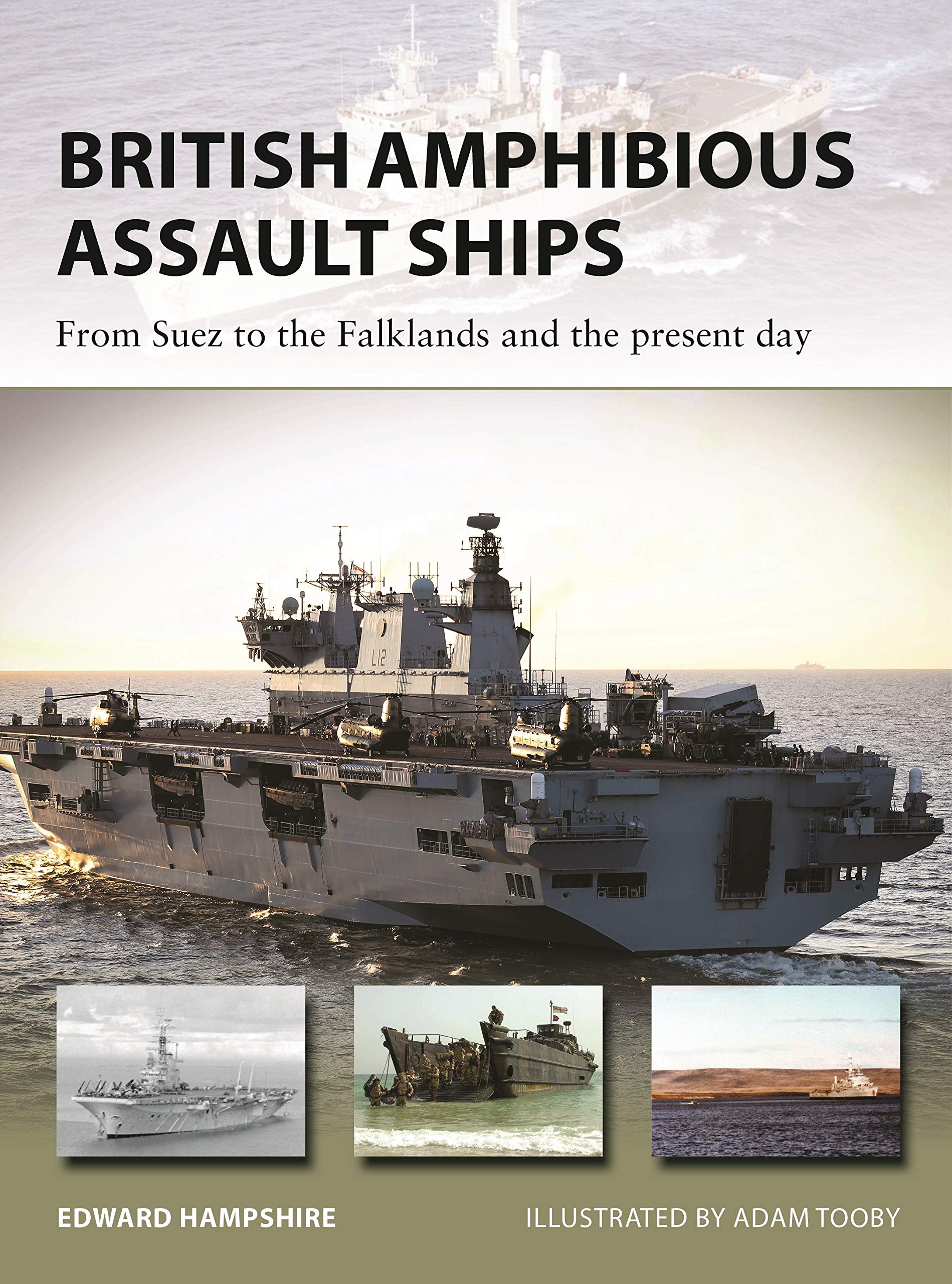 British Amphibious Assault Ships: From Suez to the Falklands and the present day (New Vanguard)
