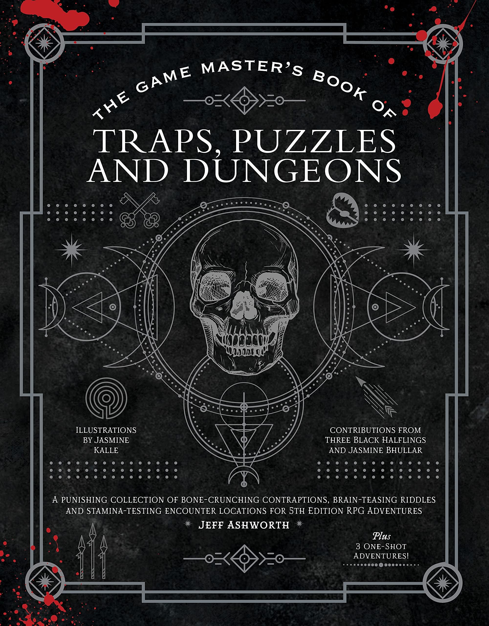 The Game Master's Book of Traps, Puzzles and Dungeons: A punishing collection of bone-crunching contraptions, brain-teasing riddles and ... RPG adventures (The Game Master Series)
