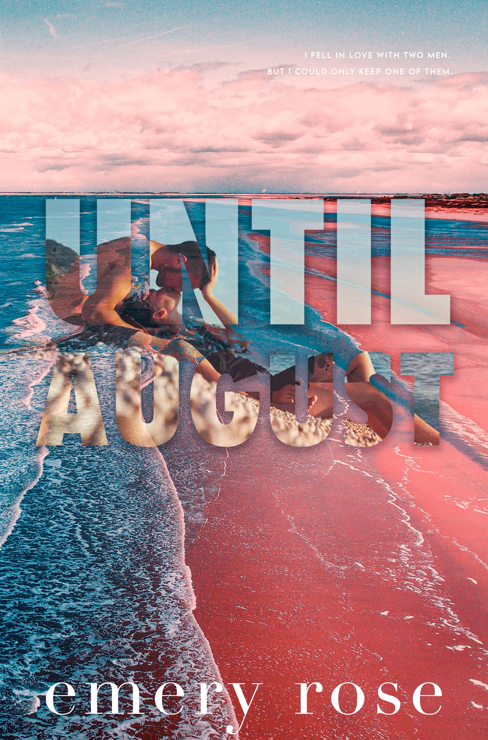 Until August: A Love Story (Love and Chaos)