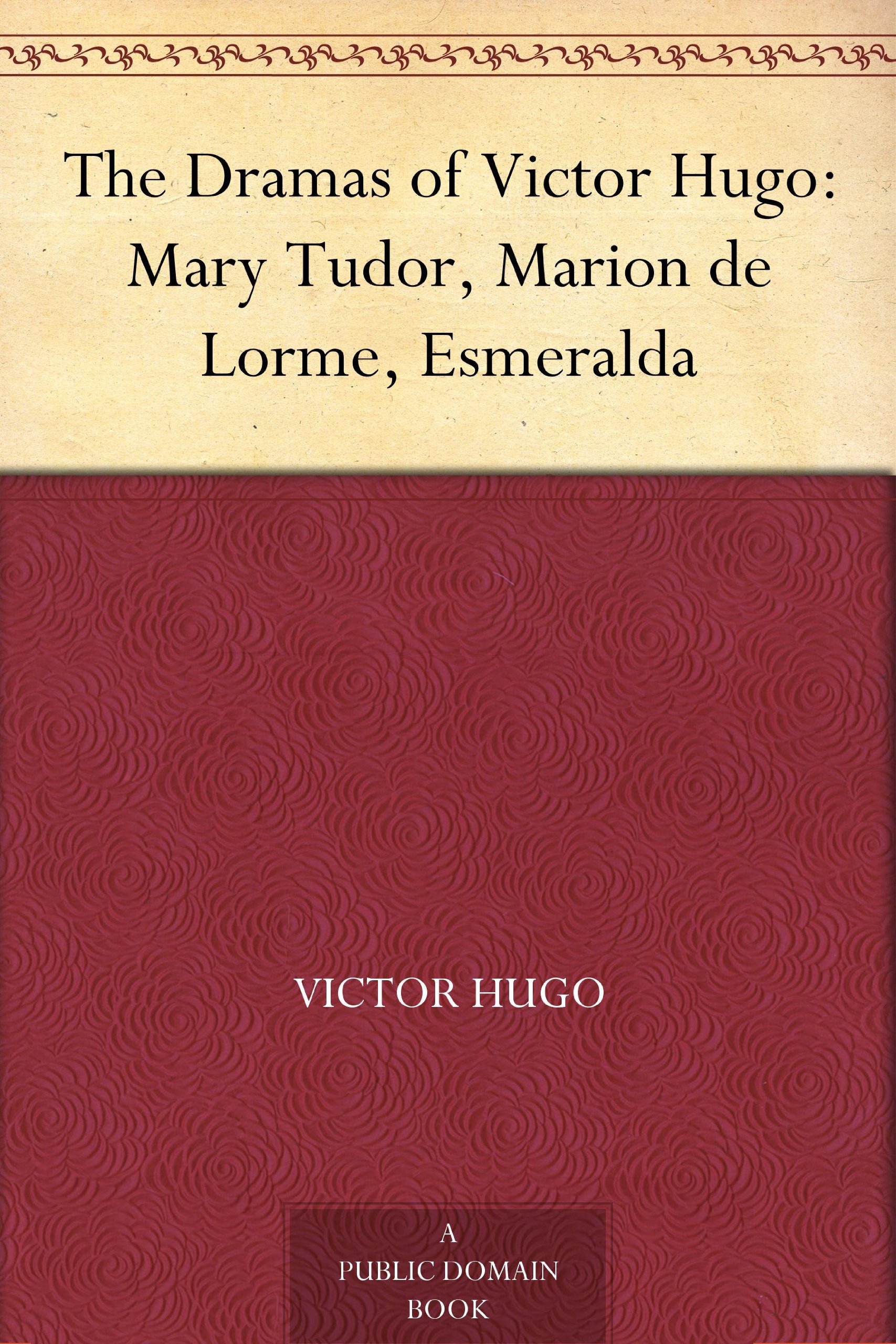 The Dramas of Victor Hugo Mary Tudor en anglais pour collectionneurs