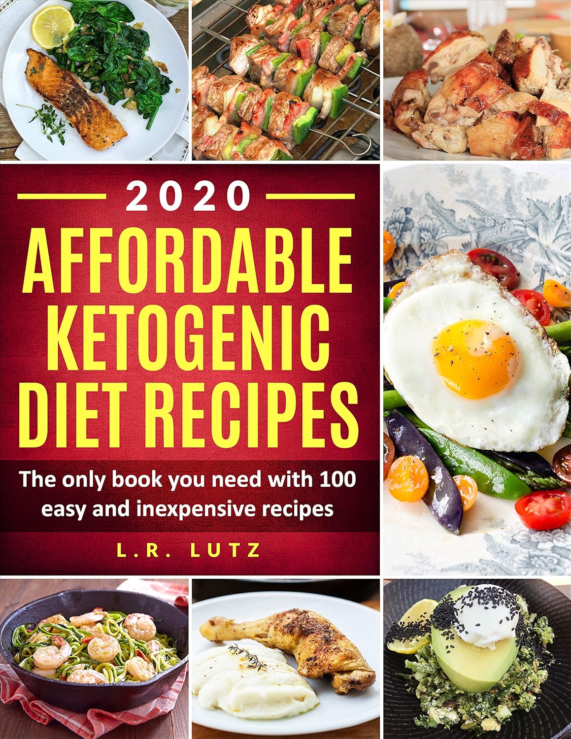 2020 Affordable Ketogenic Diet Recipes: The only book you need with 100 easy and inexpensive recipes (Keto 101 1)      Kindle Edition
