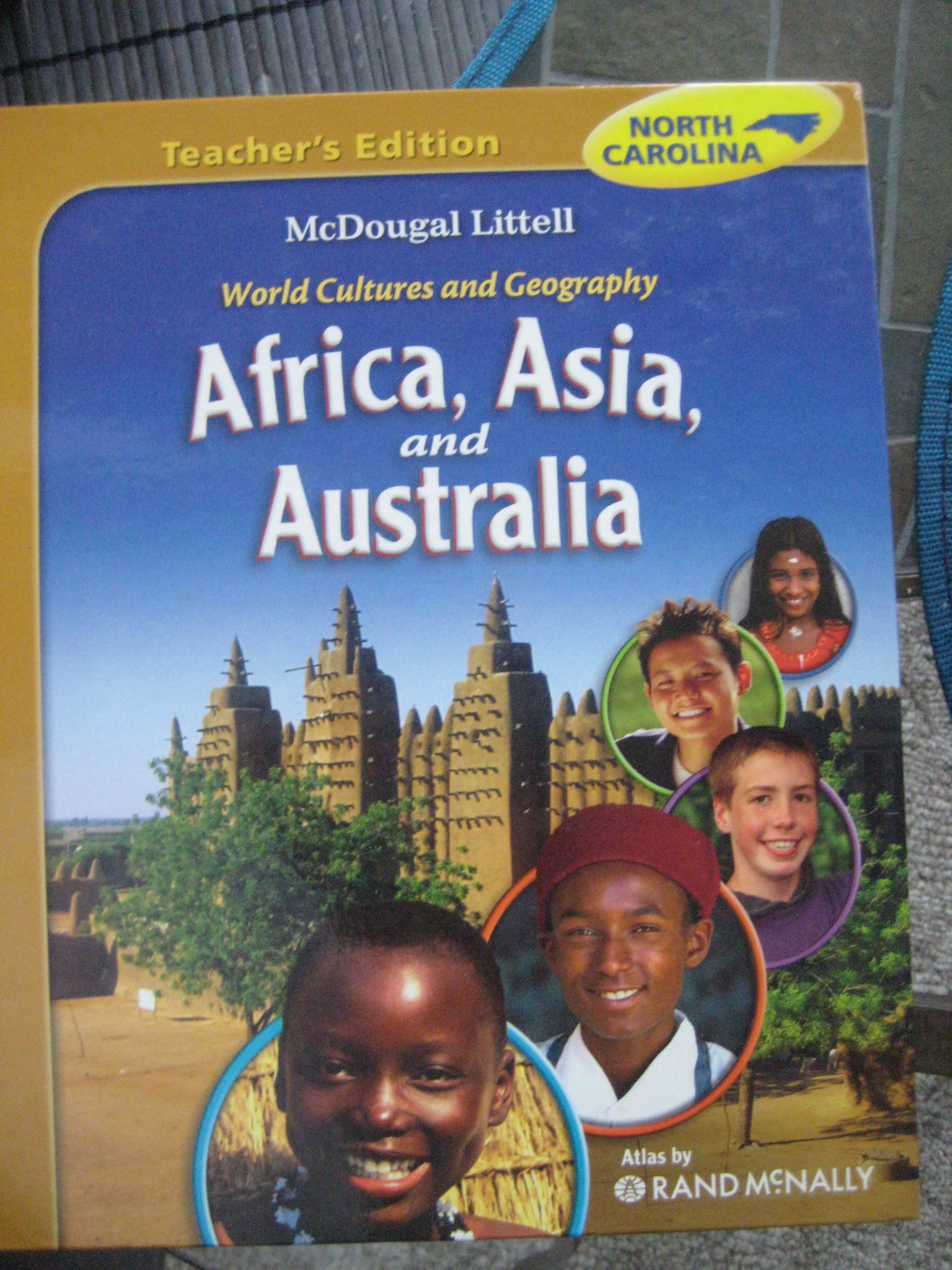 McDougal Littell Middle School World Cultures and Geography North Carolina: Teacher's Edition Grade 7 Africa, Asia, and Australia 2008