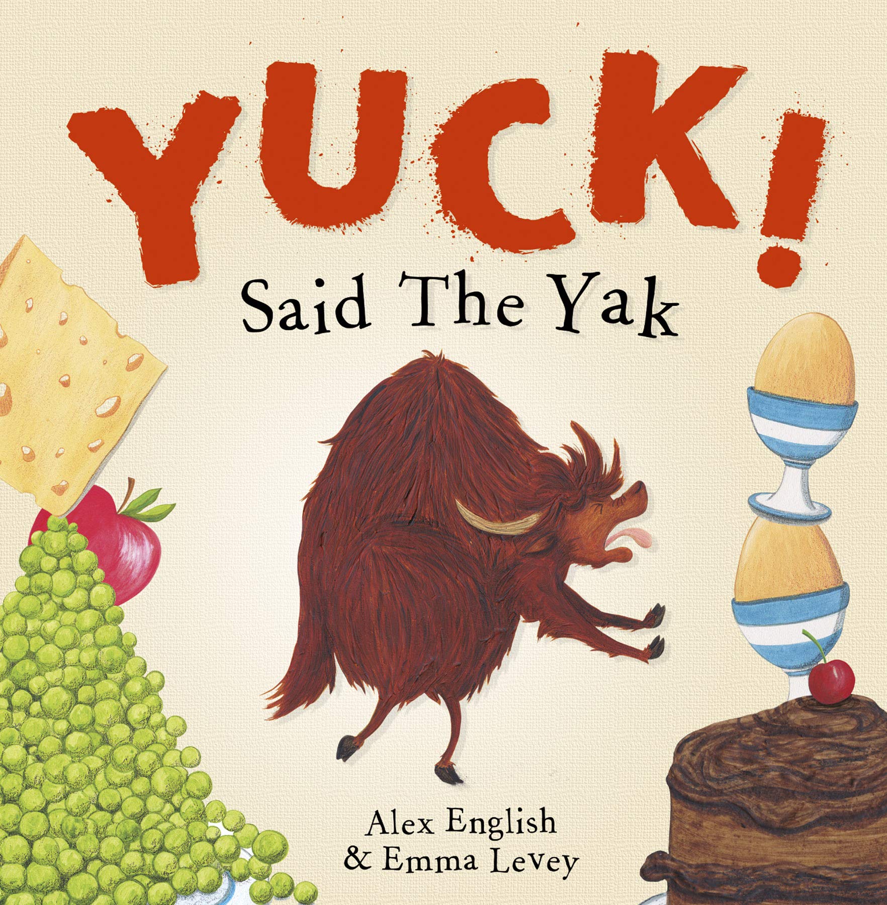 Yuck! Said The Yak by Alex English (Paperback Book)