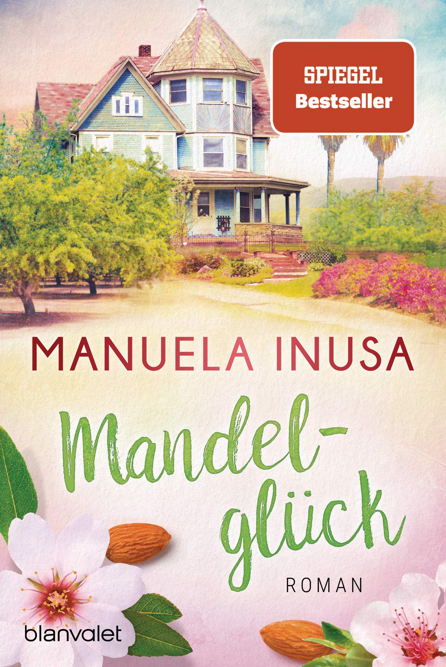 Mandelglück Roman (Kalifornische Träume, Band 3) Inusa, Manuela