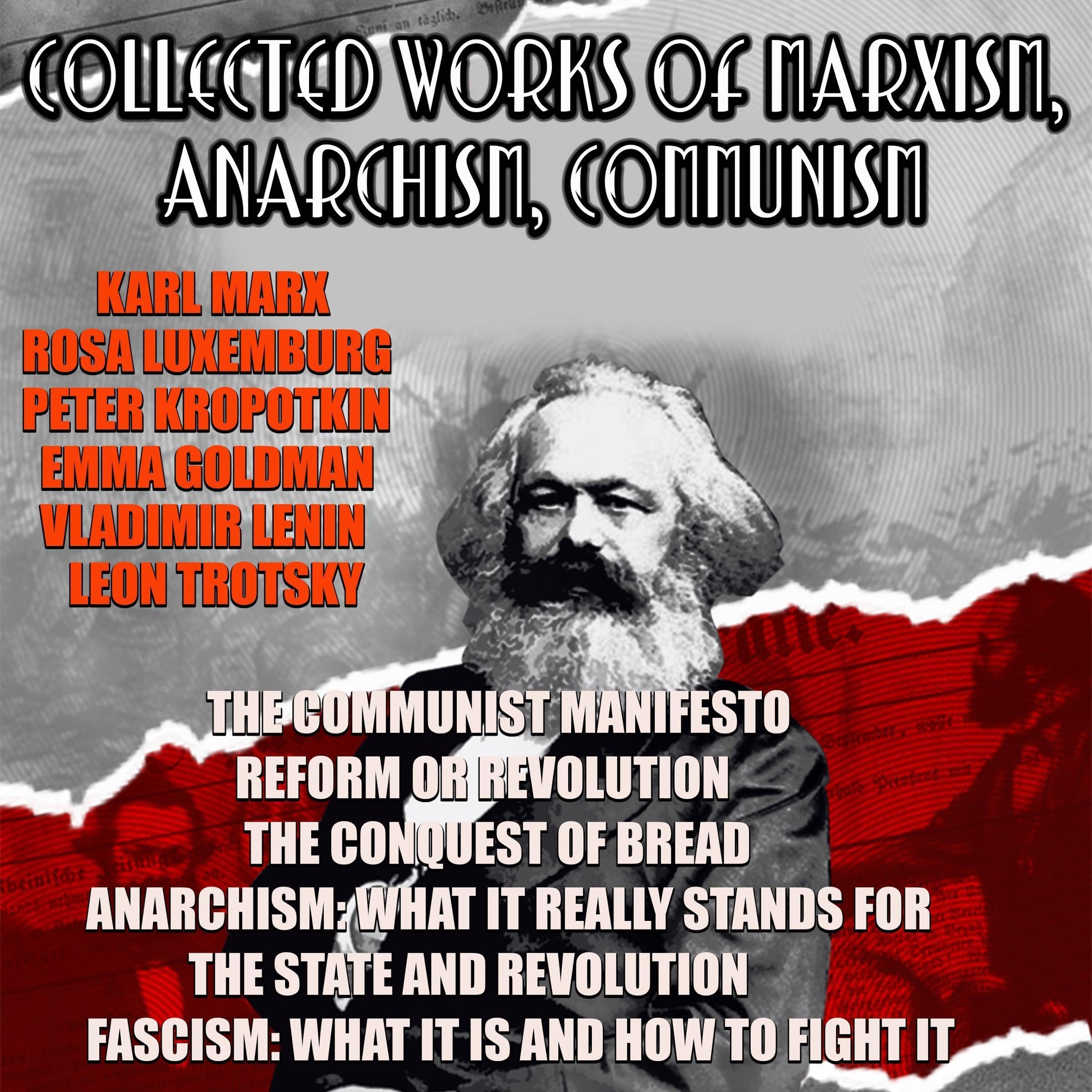 Collected Works of Marxism, Anarchism, Communism
