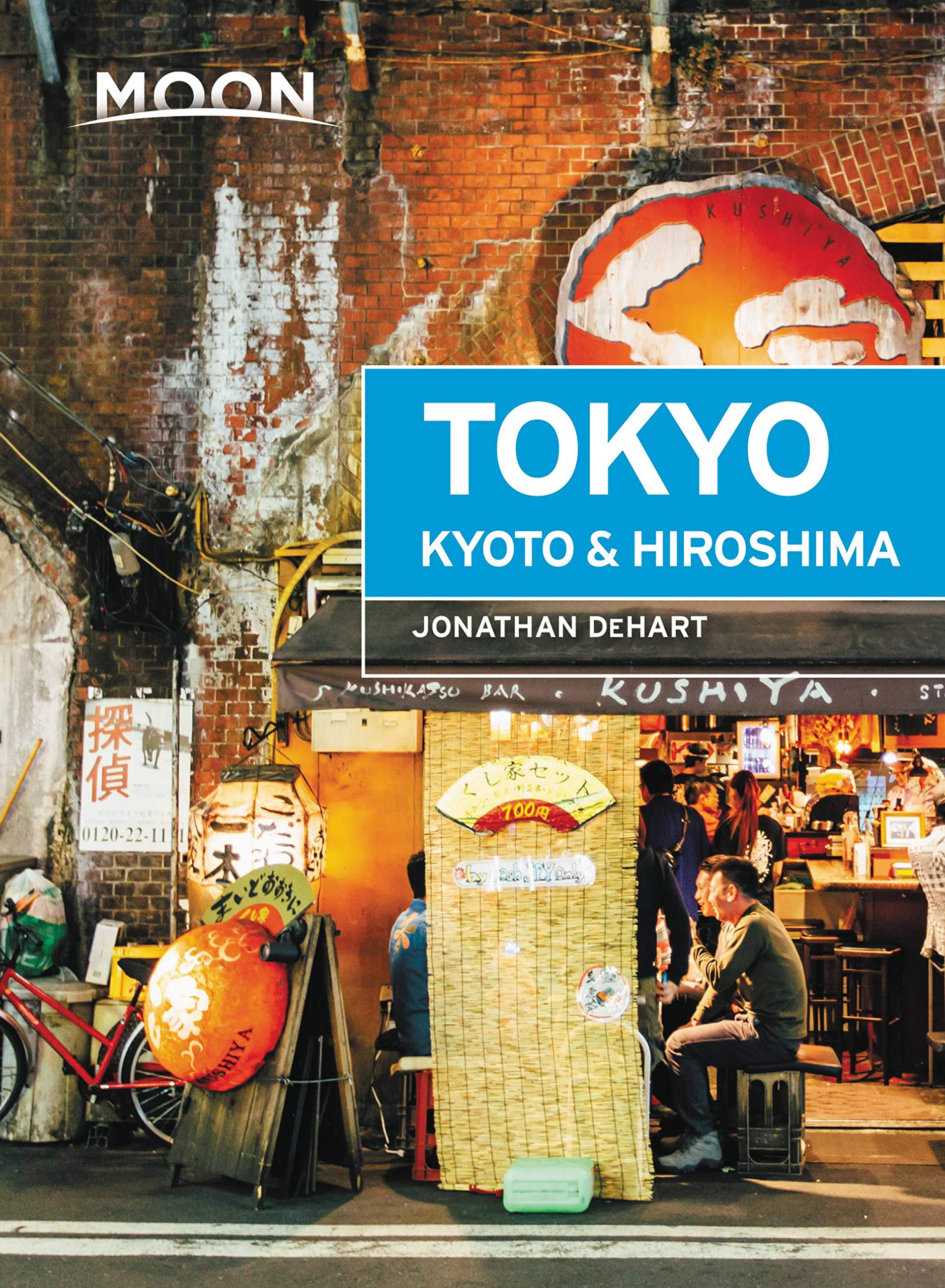 Moon Tokyo, Kyoto & Hiroshima (First Edition) (Moon Travel Guides)