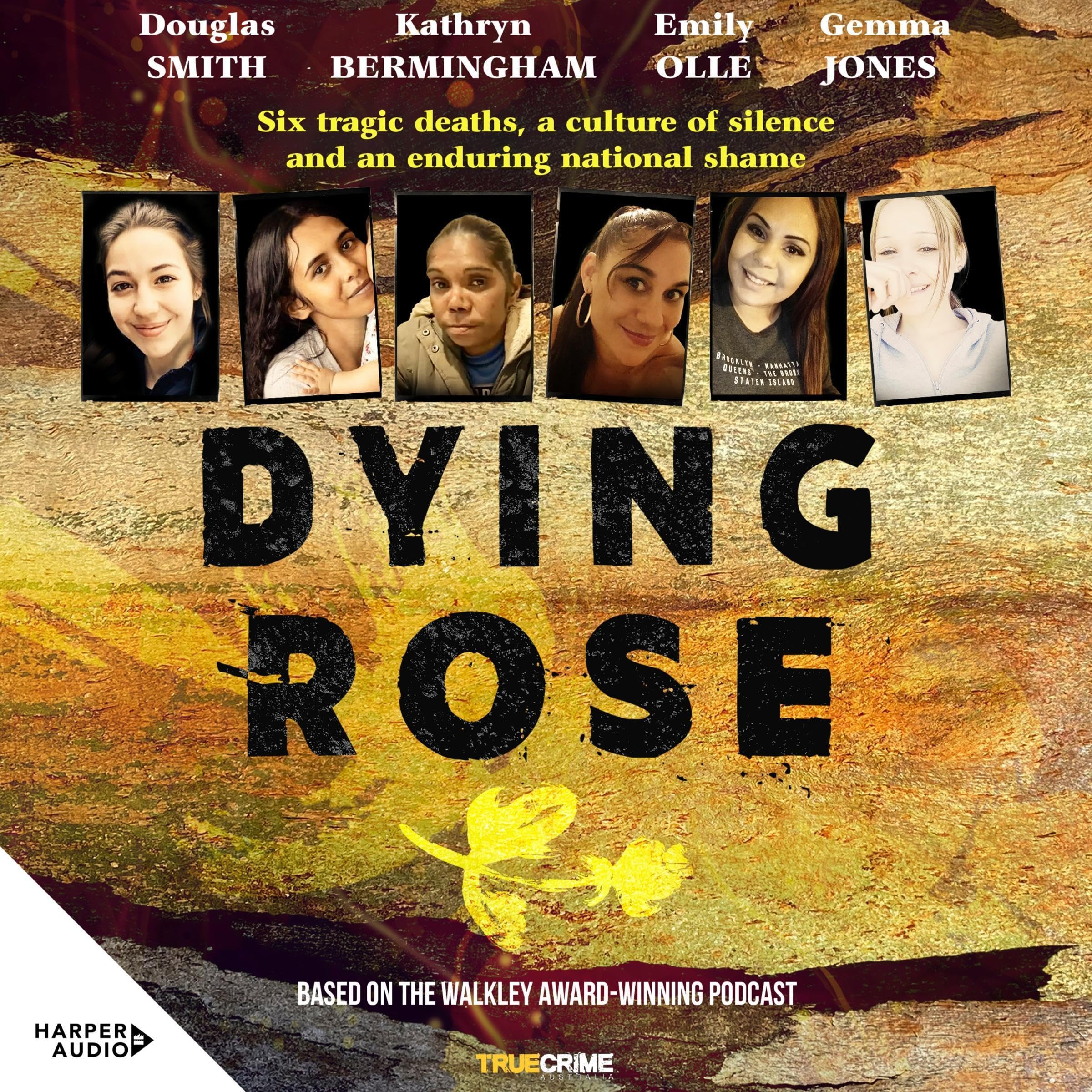 Dying Rose: Six tragic deaths, a culture of silence and an enduring national shame