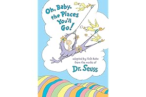 Oh, Baby, the Places You'll Go!