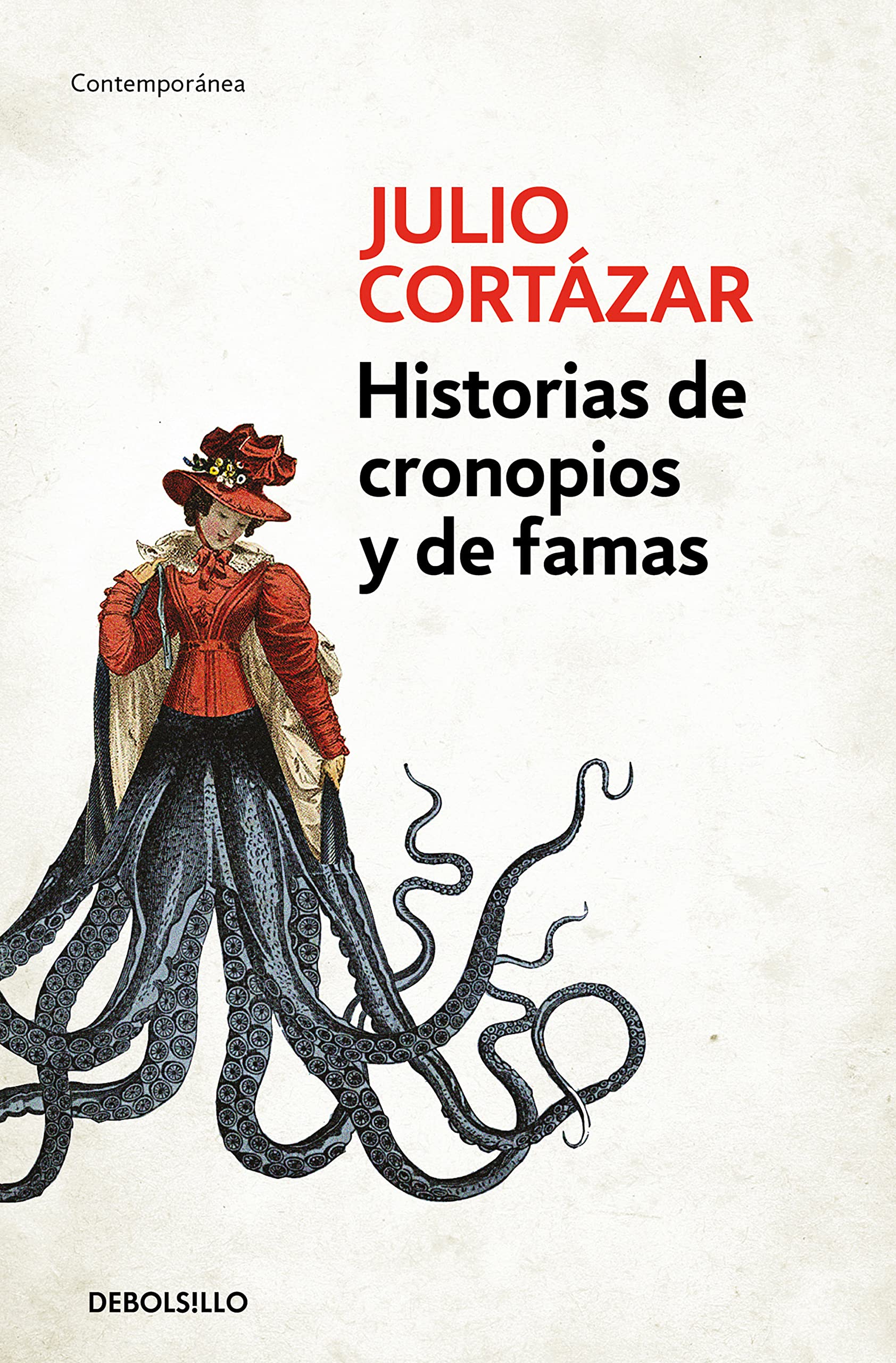 Historias de cronopios y de famas / Cronopios and Famas (Contemporanea)
