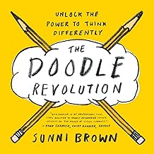 The Doodle Revolution: Unlock the Power to Think Differently