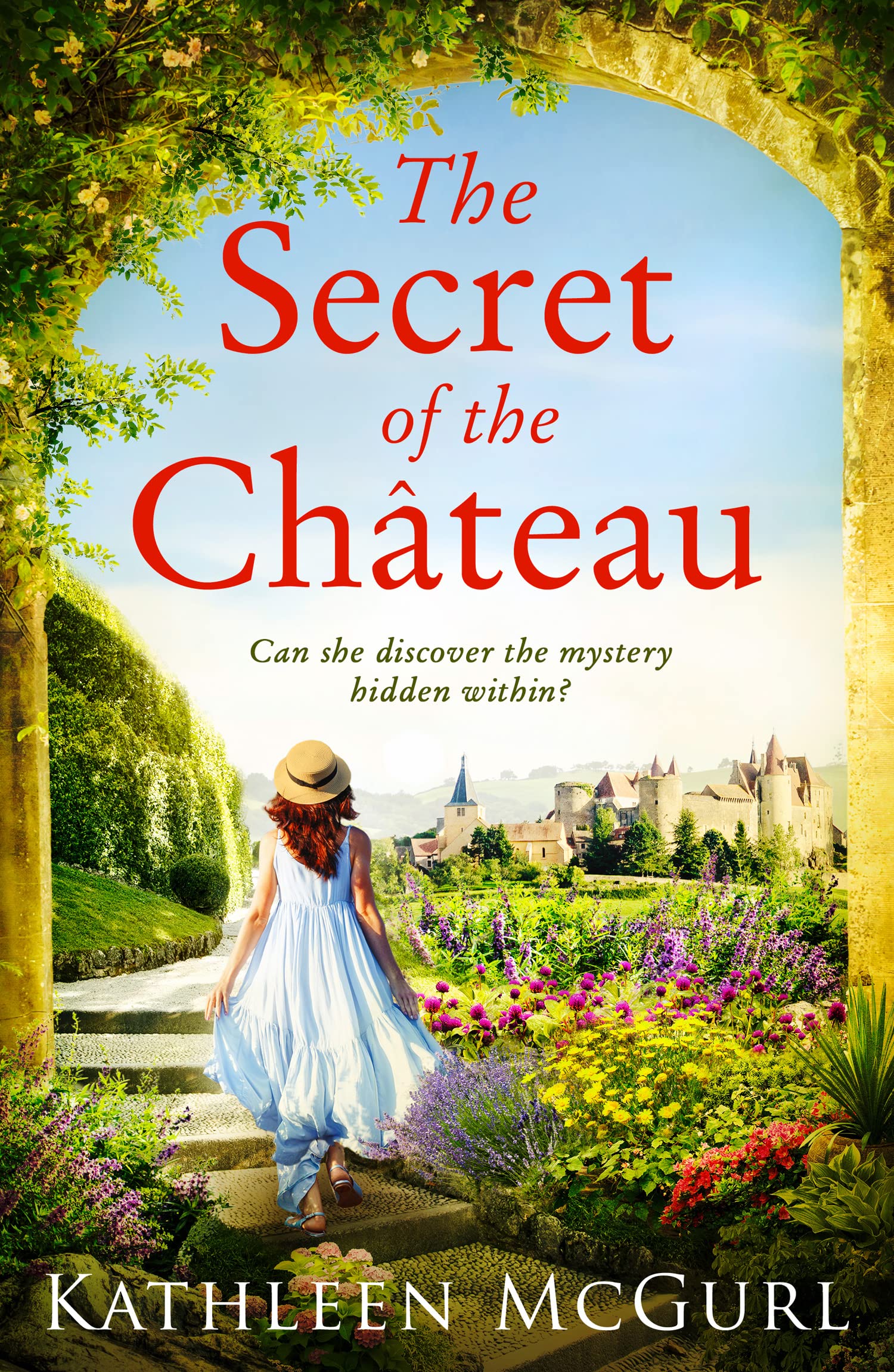 The Secret of the Chateau By Kathleen McGurl