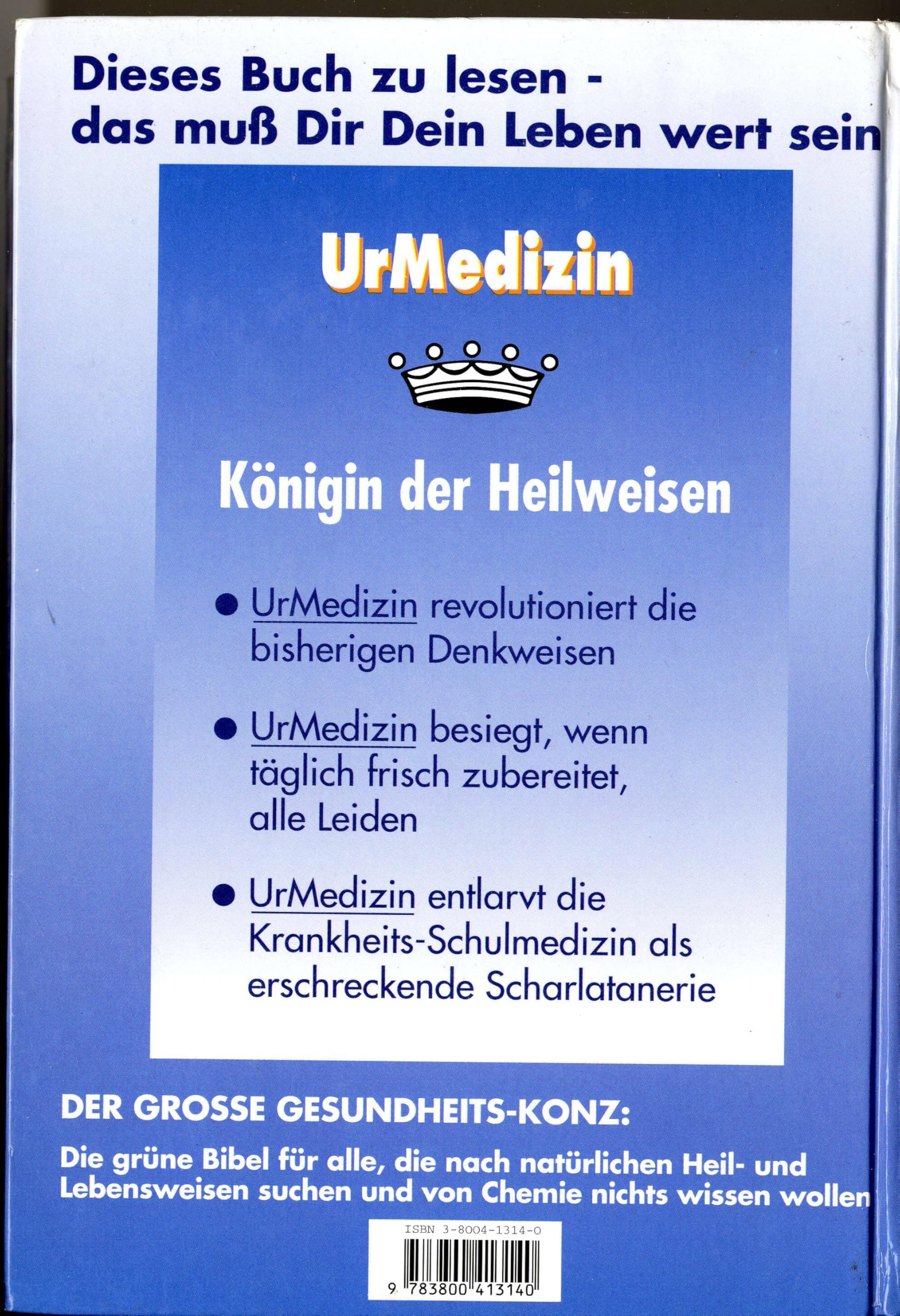 Der grosse Gesundheits-Konz: UrMedizin. Besiegt Krebs, Rheuma, Fettsucht, Allergie und chronische Leiden ...und hält für immer fit, schlank und gesund