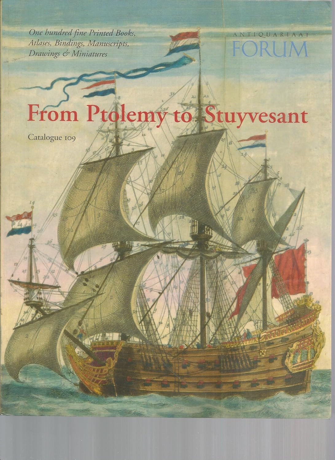 From Ptolemy to Stuyvesant, Catalogue 109. One Hundred Fine Printed