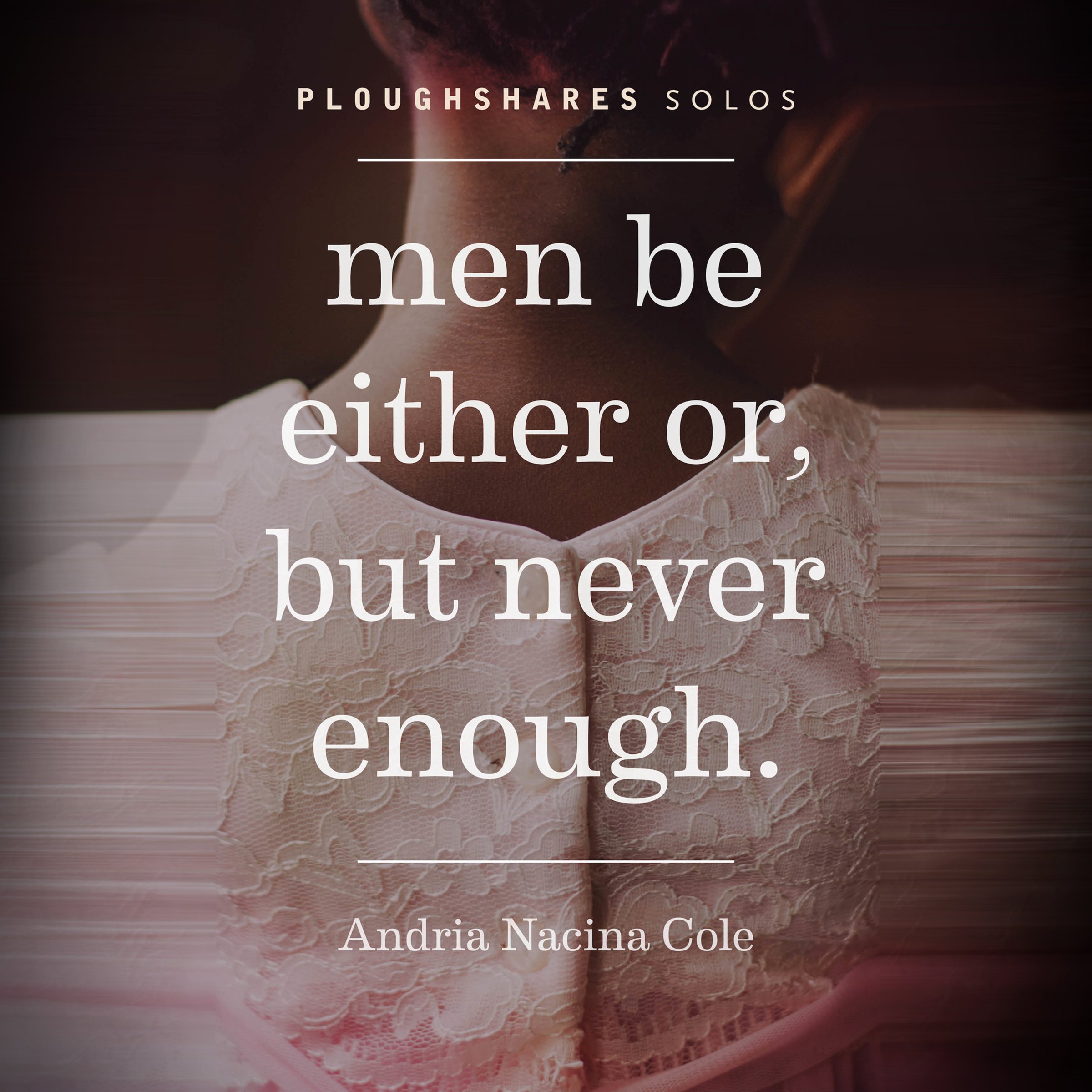 Men Be Either Or, But Never Enough