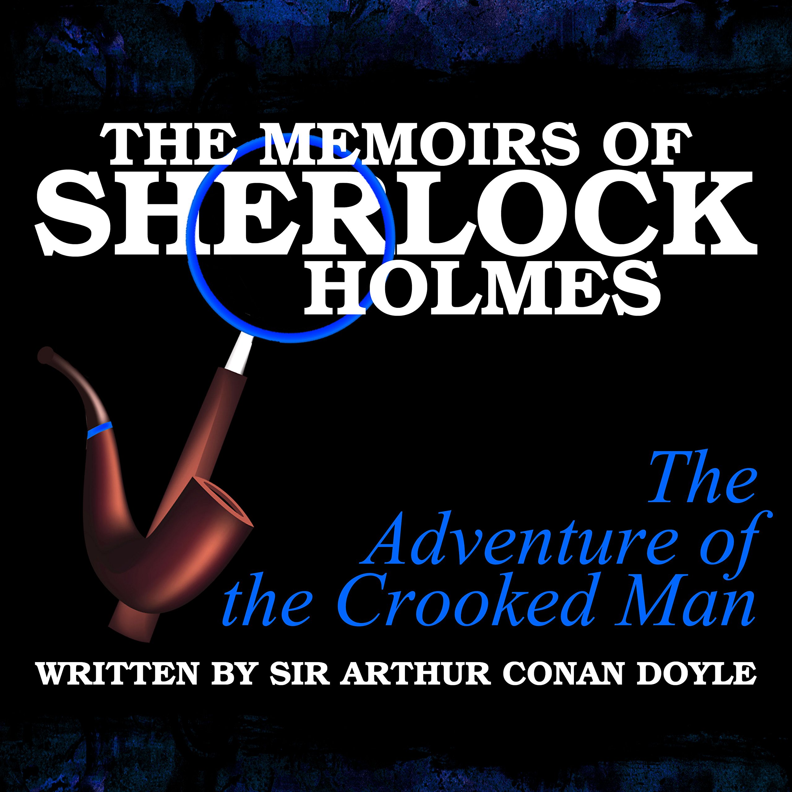 Cover art for The Memoirs of Sherlock Holmes: The Adventure of the Crooked Man
