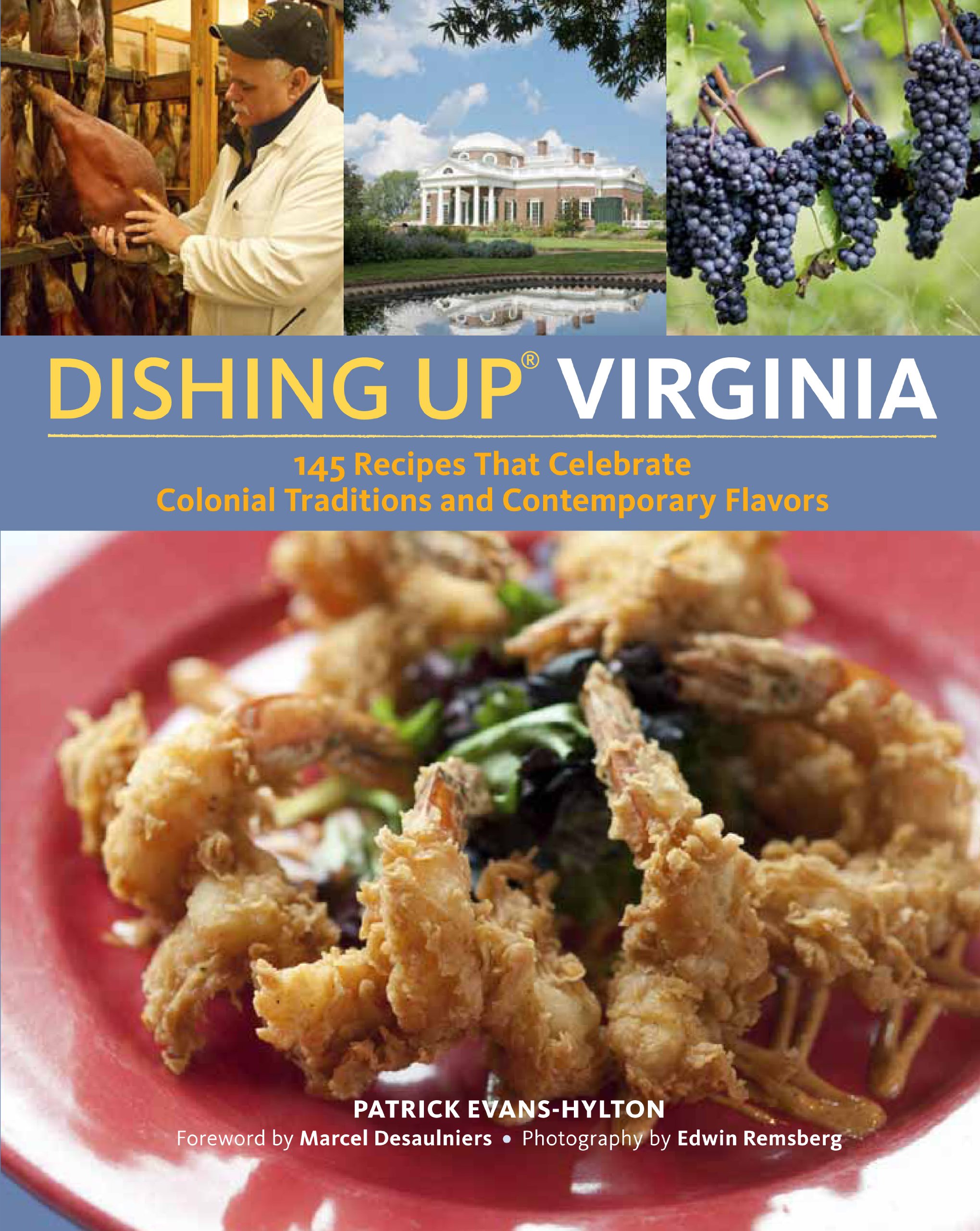 Dishing Up® Virginia: 145 Recipes That Celebrate Colonial Traditions and Contemporary Flavors (Dishing Up(r))