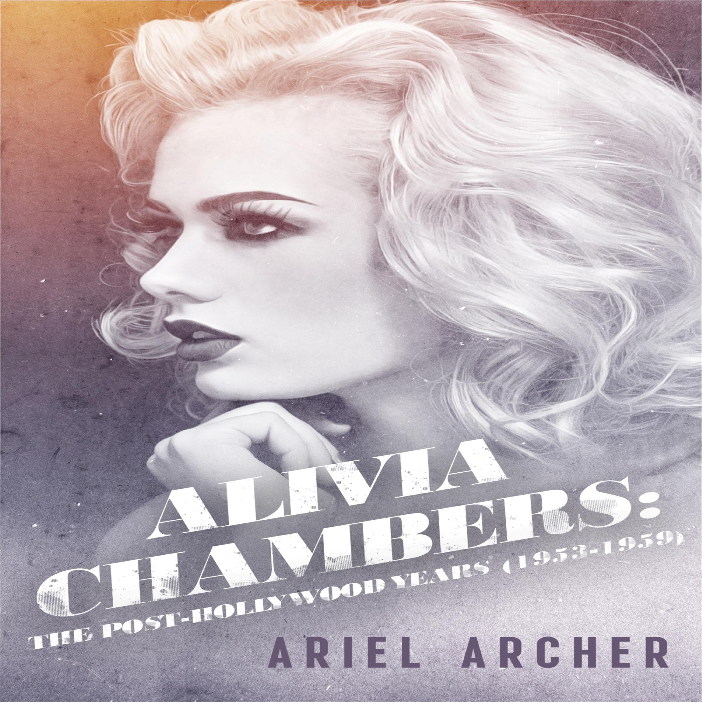 Cover art for Alivia Chambers: The Post-Hollywood Years (1953-1959)