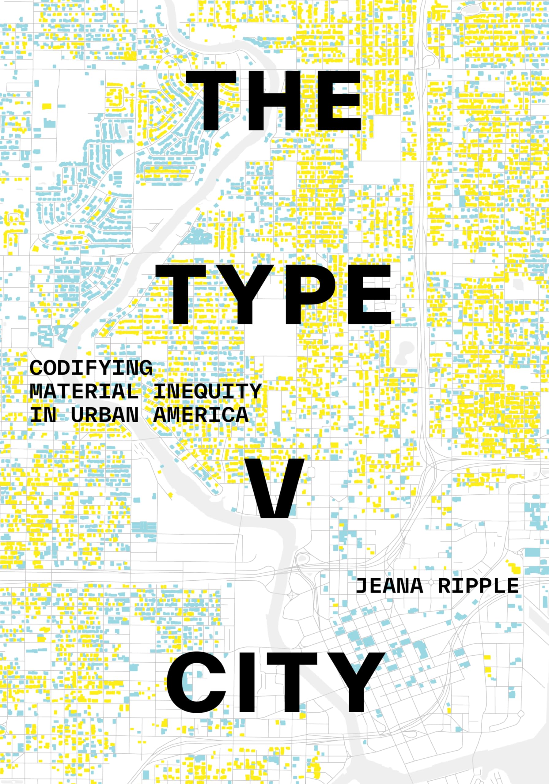 Livre The Type V City sur l'urbanisme américain et l'iniquité matérielle sociale