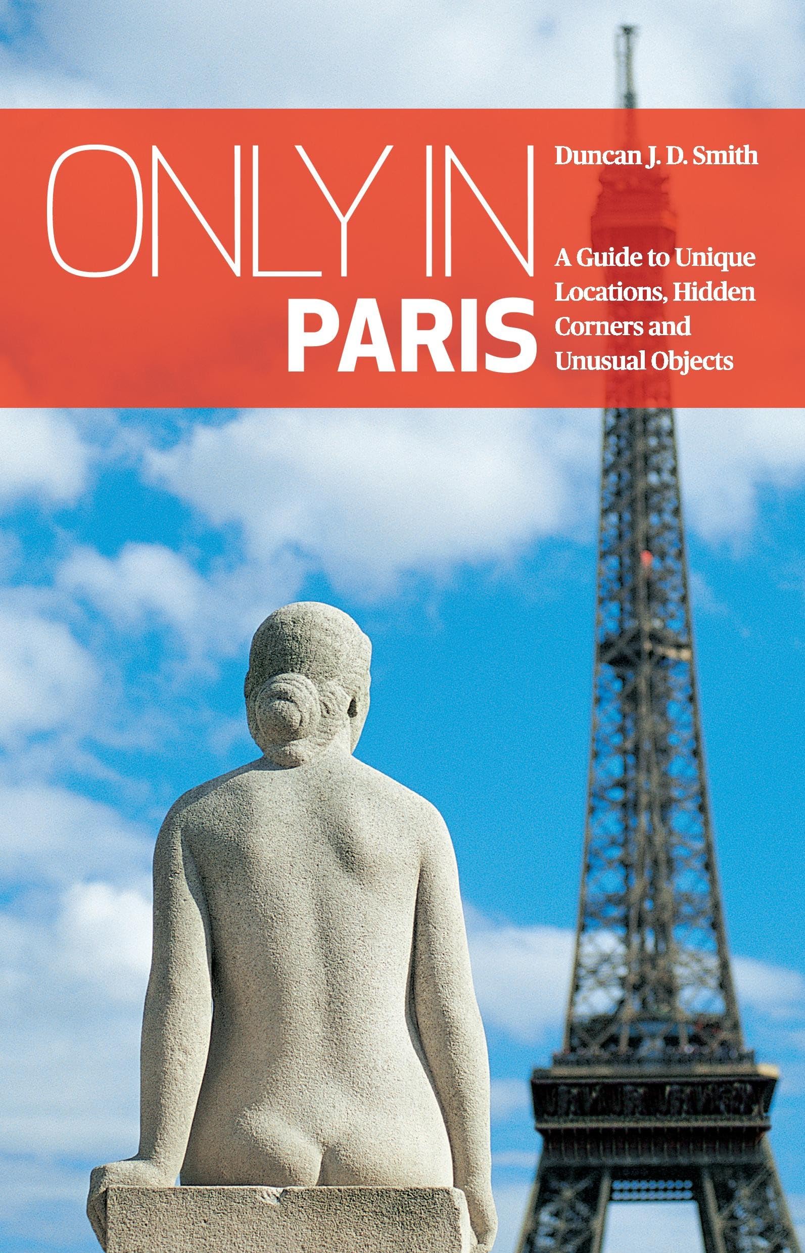 Only in Paris by Duncan J. D. Smith (Paperback Book)