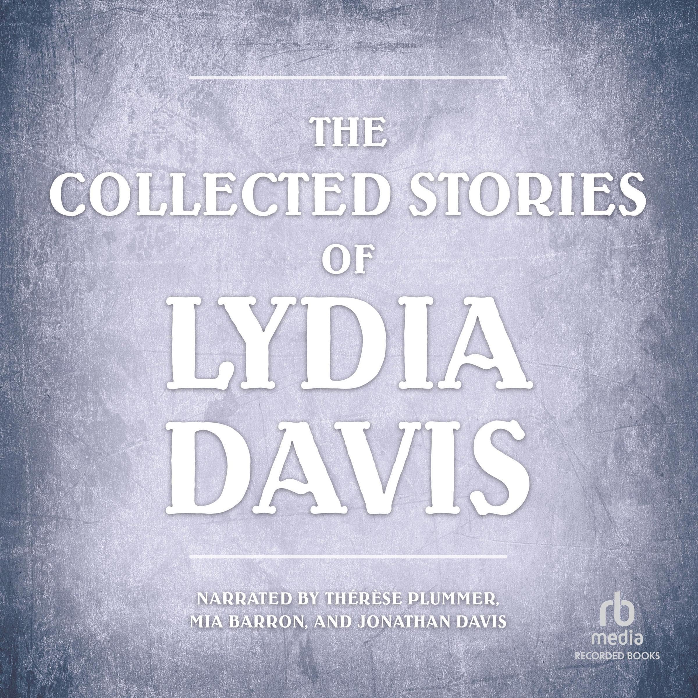 The Collected Stories of Lydia Davis