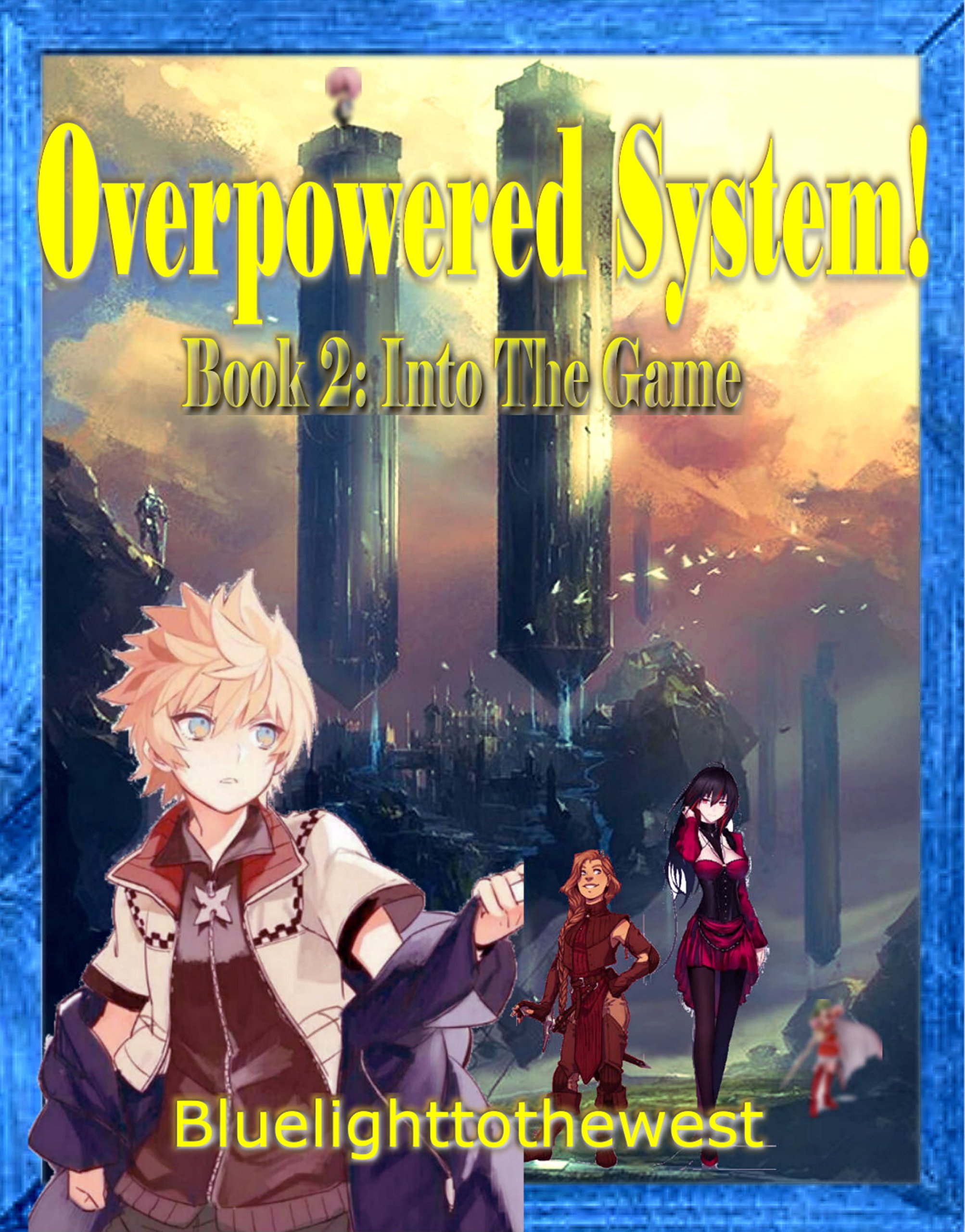 Overpowered System!: Book 2: Into the Game