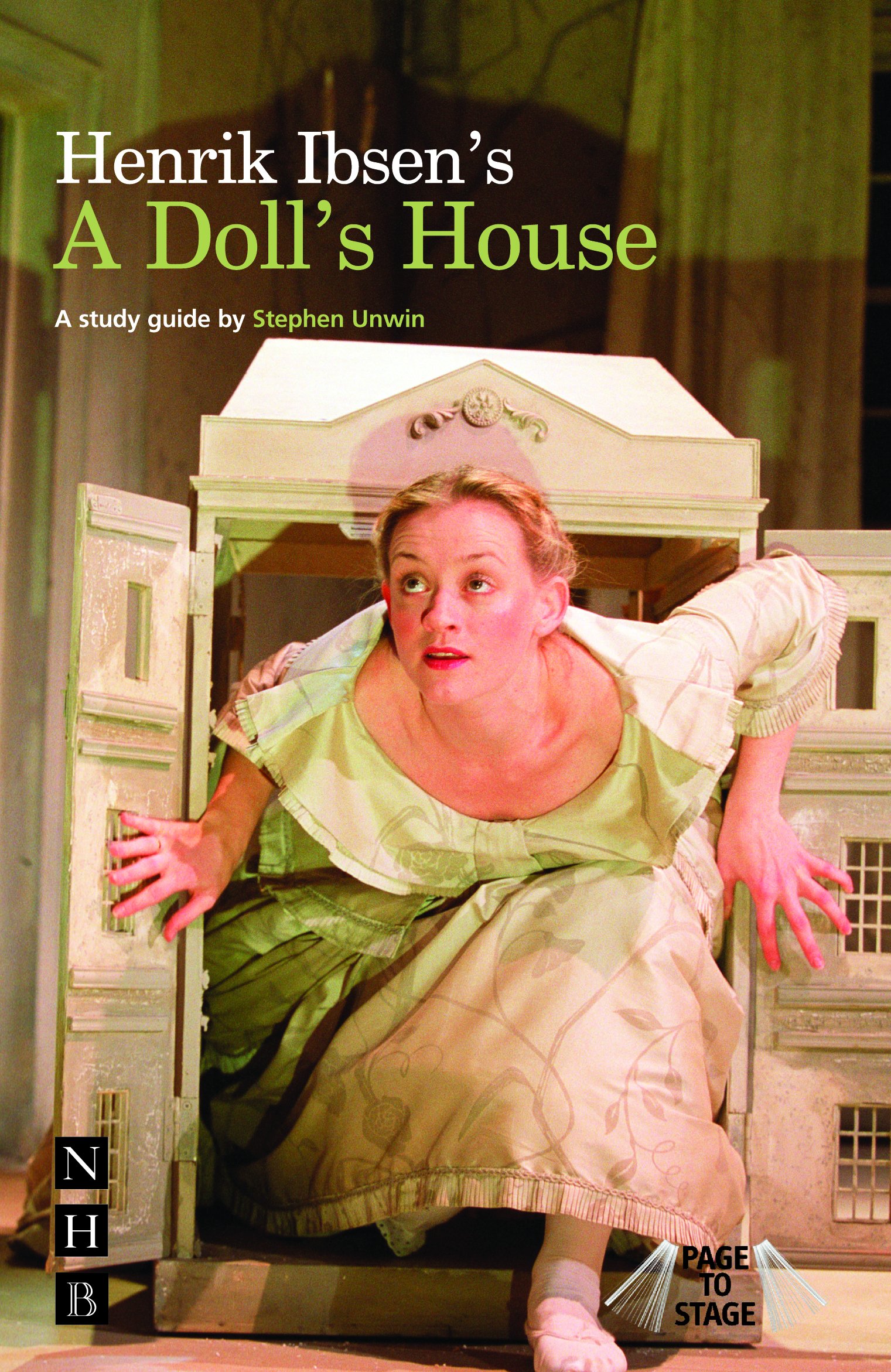 A Doll's House - Page to Stage: A Study Guide
