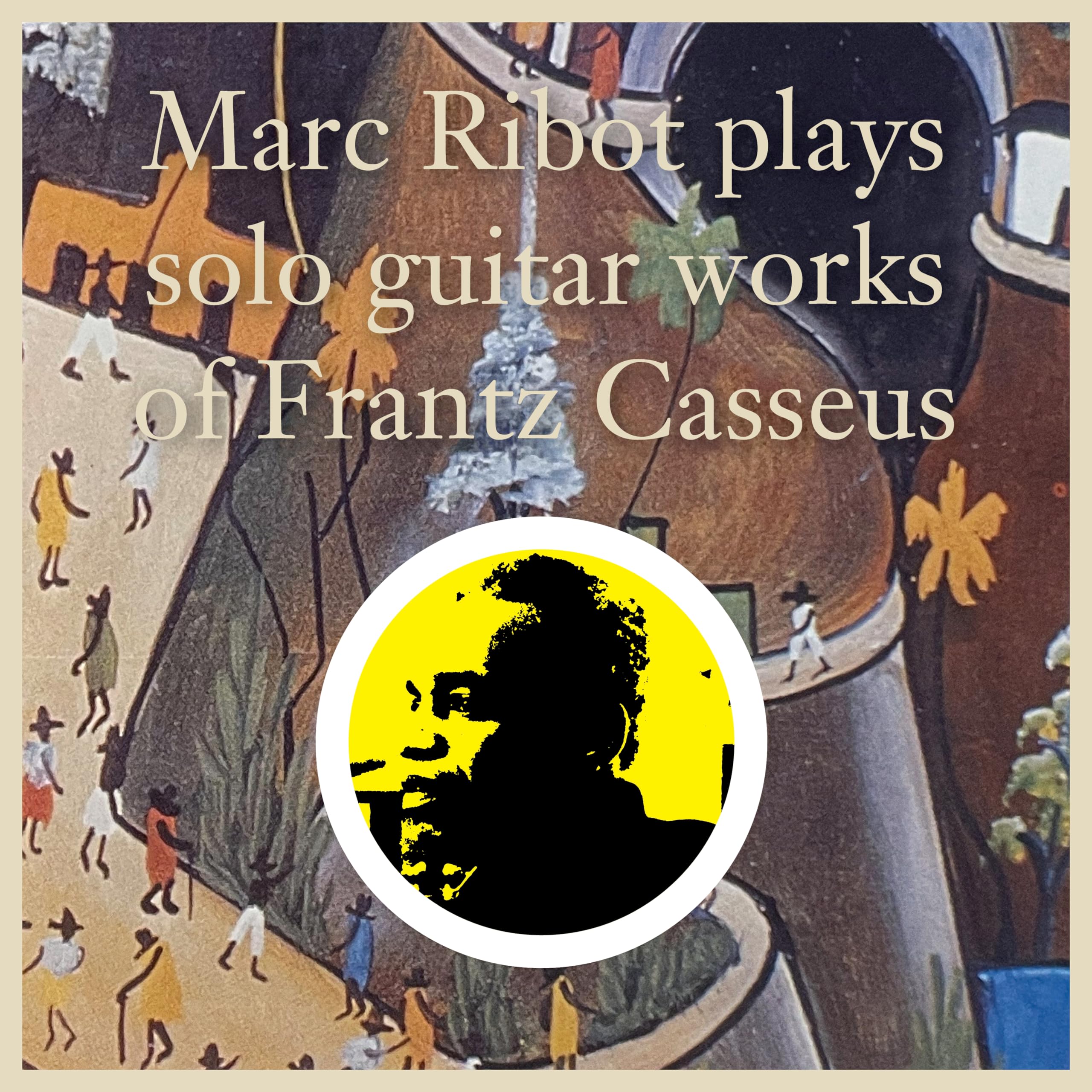 Plays Solo Guitar Works Of Frantz Casseus